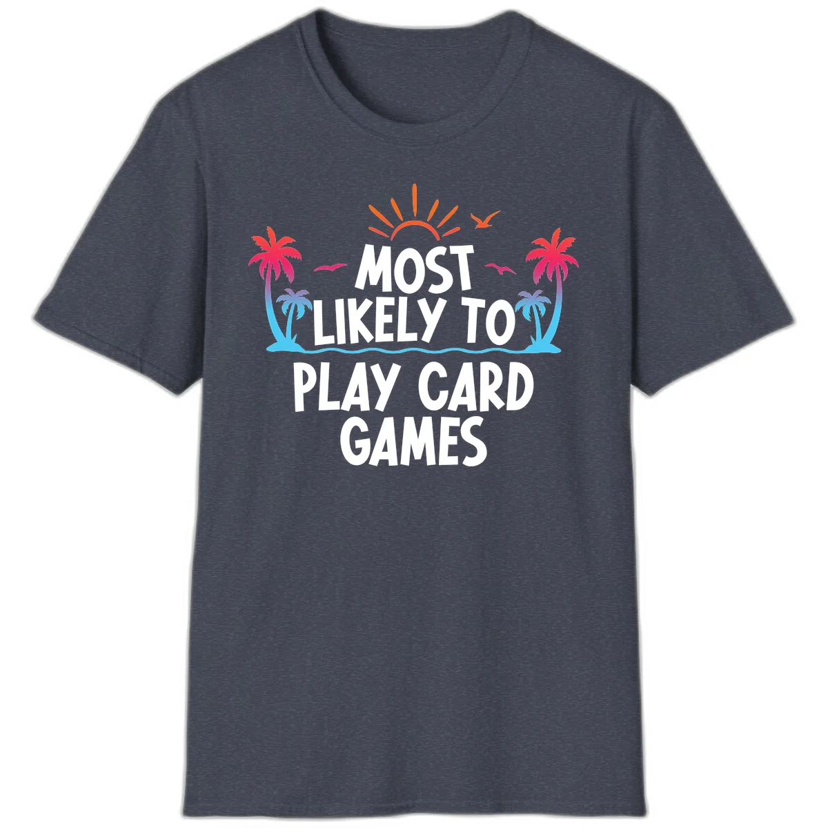 Most Likely To Play Card Games T-Shirt in Heather Navy