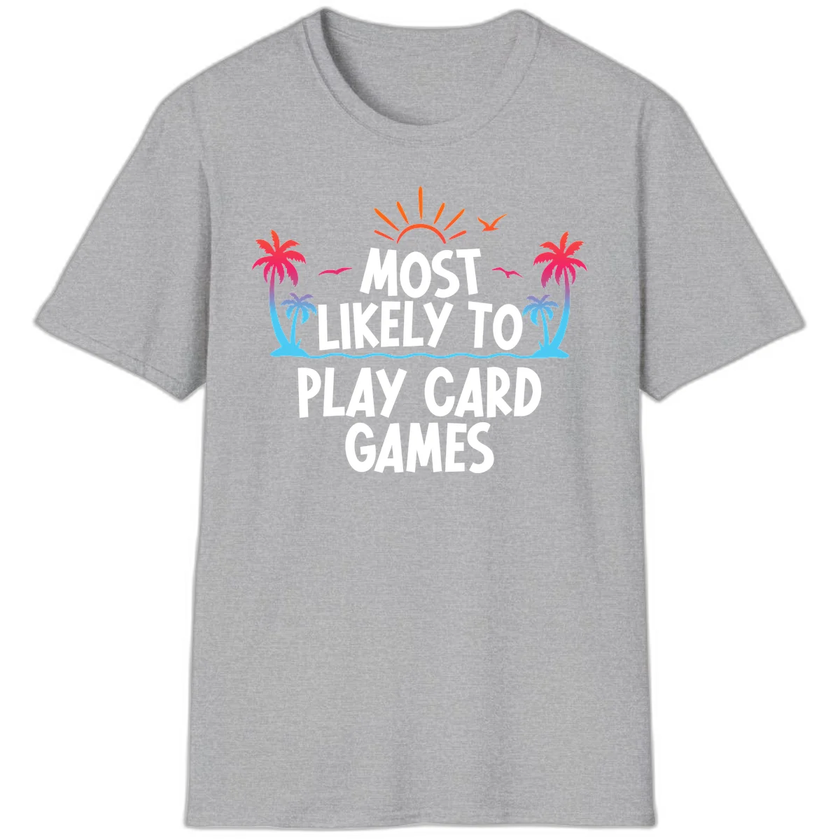 Most Likely To Play Card Games T-Shirt in Sport Grey