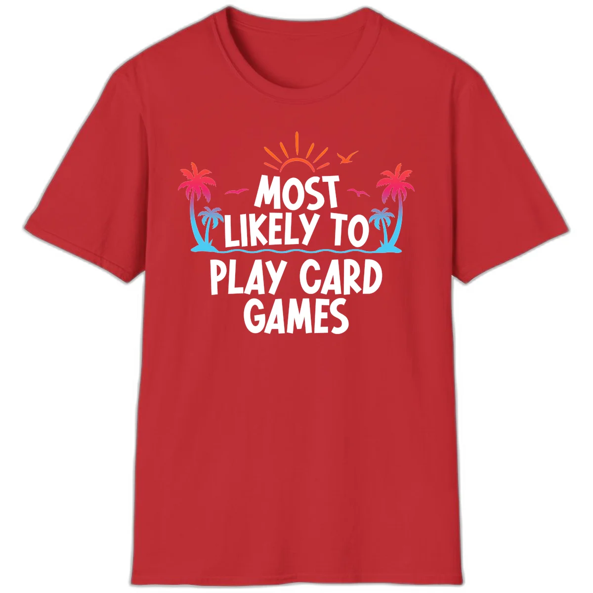 Most Likely To Play Card Games T-Shirt in Red