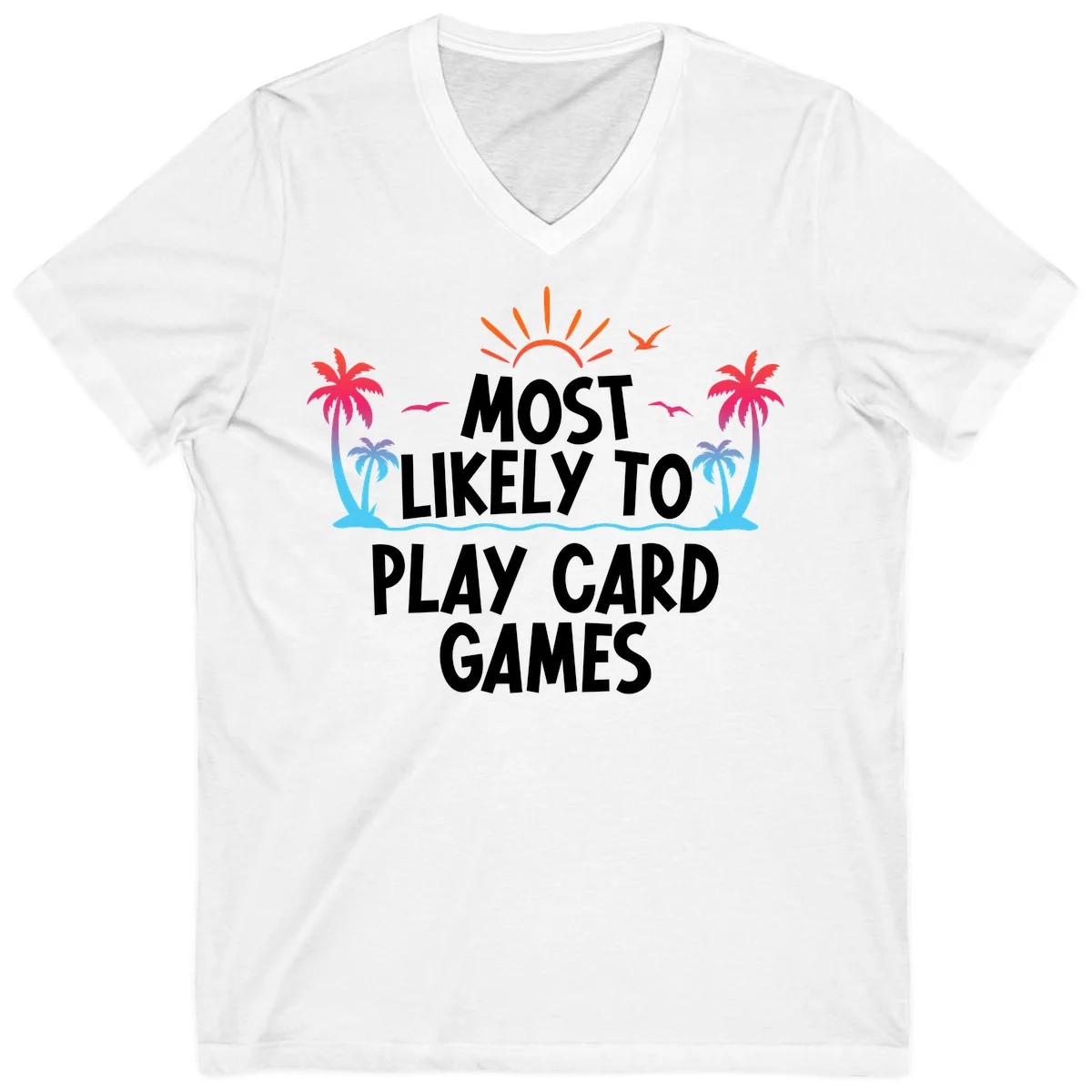 Most Likely To Play Card Games V-Neck in White