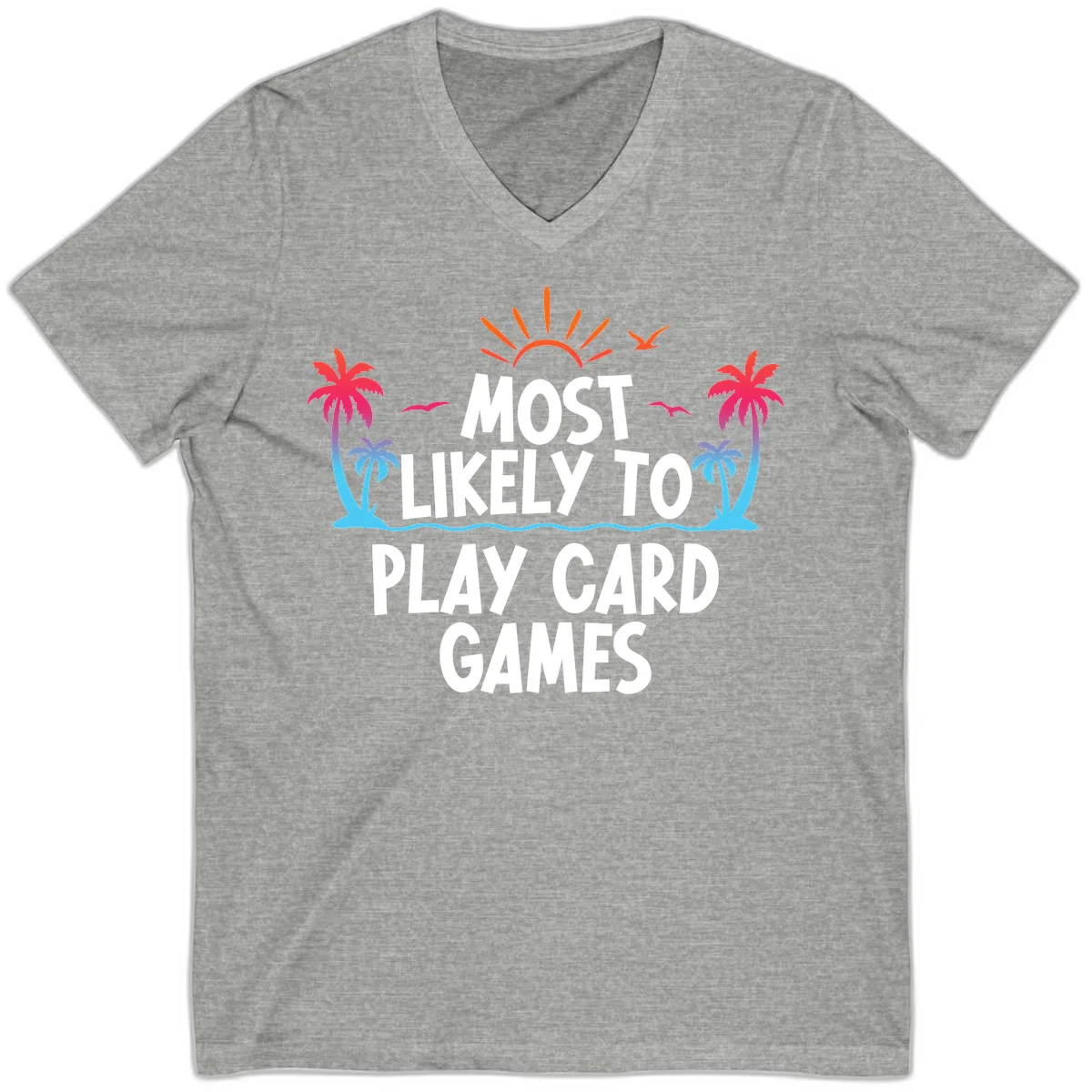 Most Likely To Play Card Games V-Neck in Athletic Heather