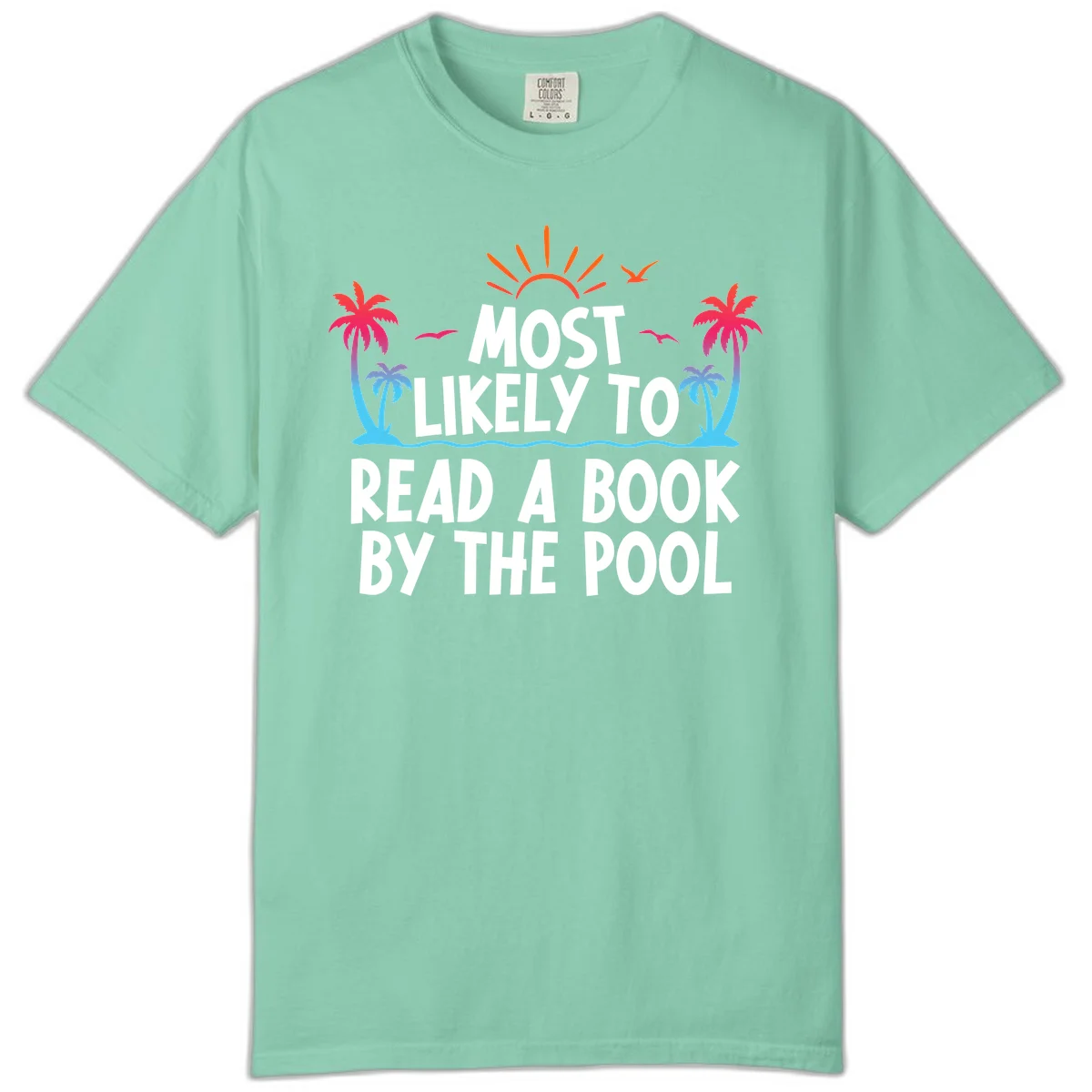 Most Likely To Read A Book By The Pool Comfort Color in Island Reef