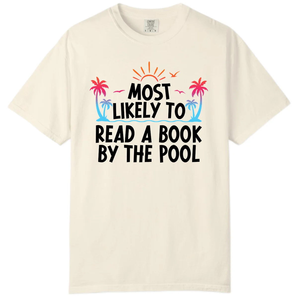 Most Likely To Read A Book By The Pool Comfort Color in Ivory