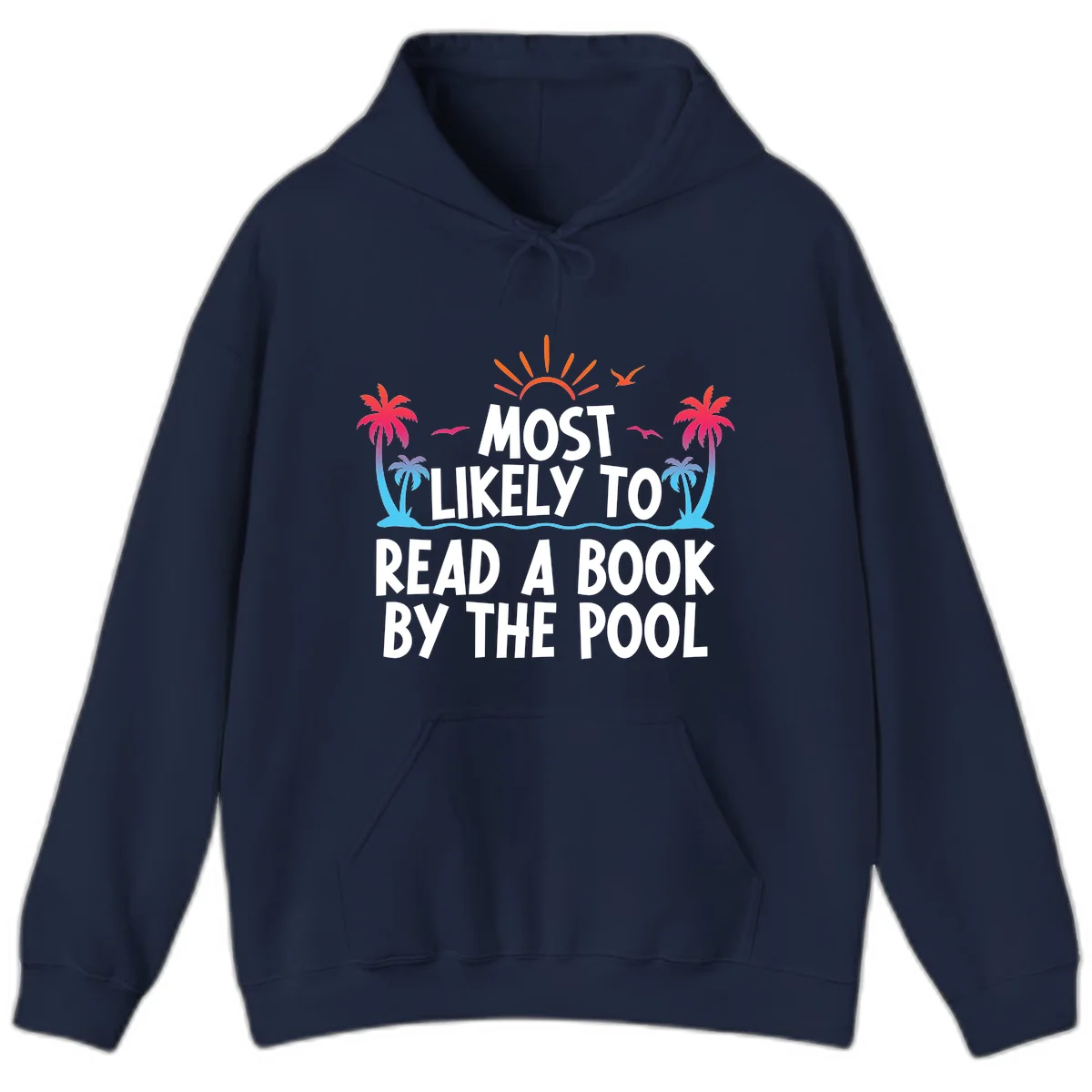 Most Likely To Read A Book By The Pool Hoodie in Navy