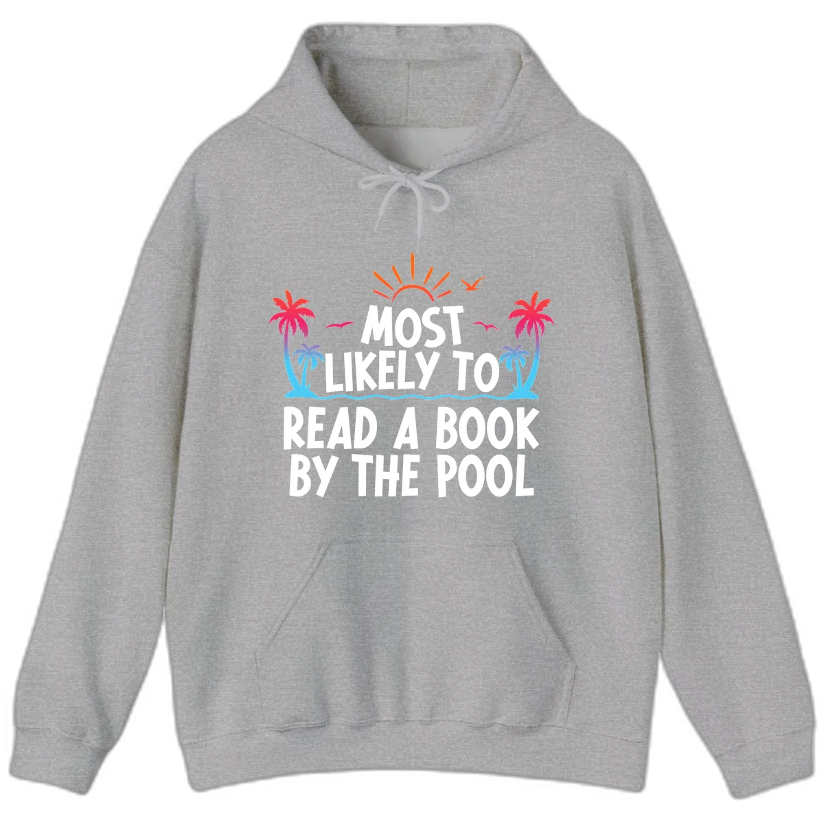 Most Likely To Read A Book By The Pool Hoodie in Sport Grey