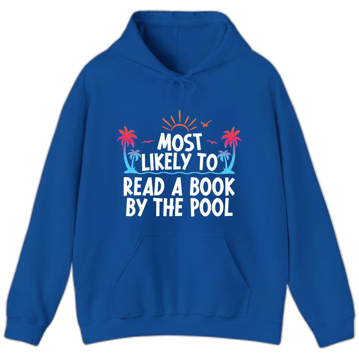 Most Likely To Read A Book By The Pool Hoodie in Royal