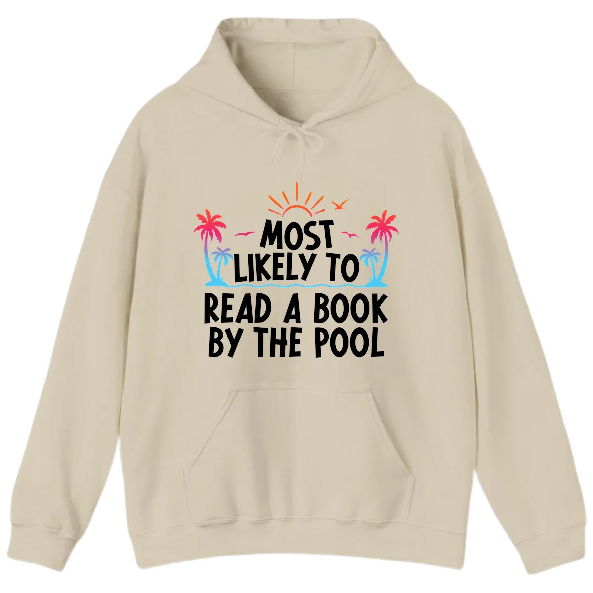 Most Likely To Read A Book By The Pool Hoodie in Sand