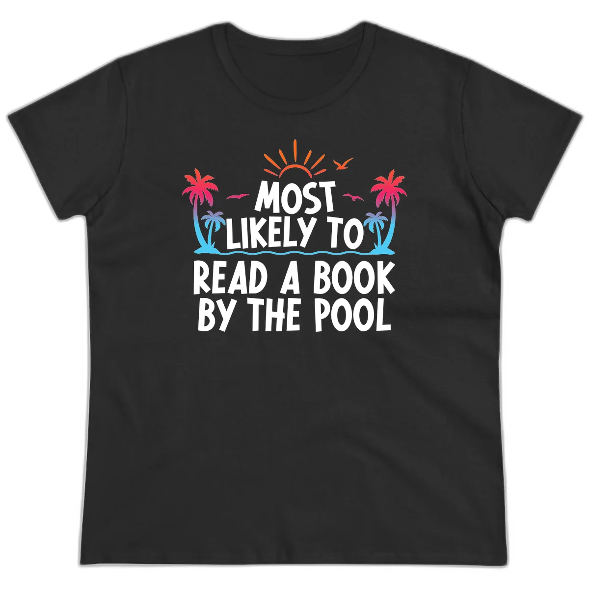 Most Likely To Read A Book By The Pool Ladies Tee in Black
