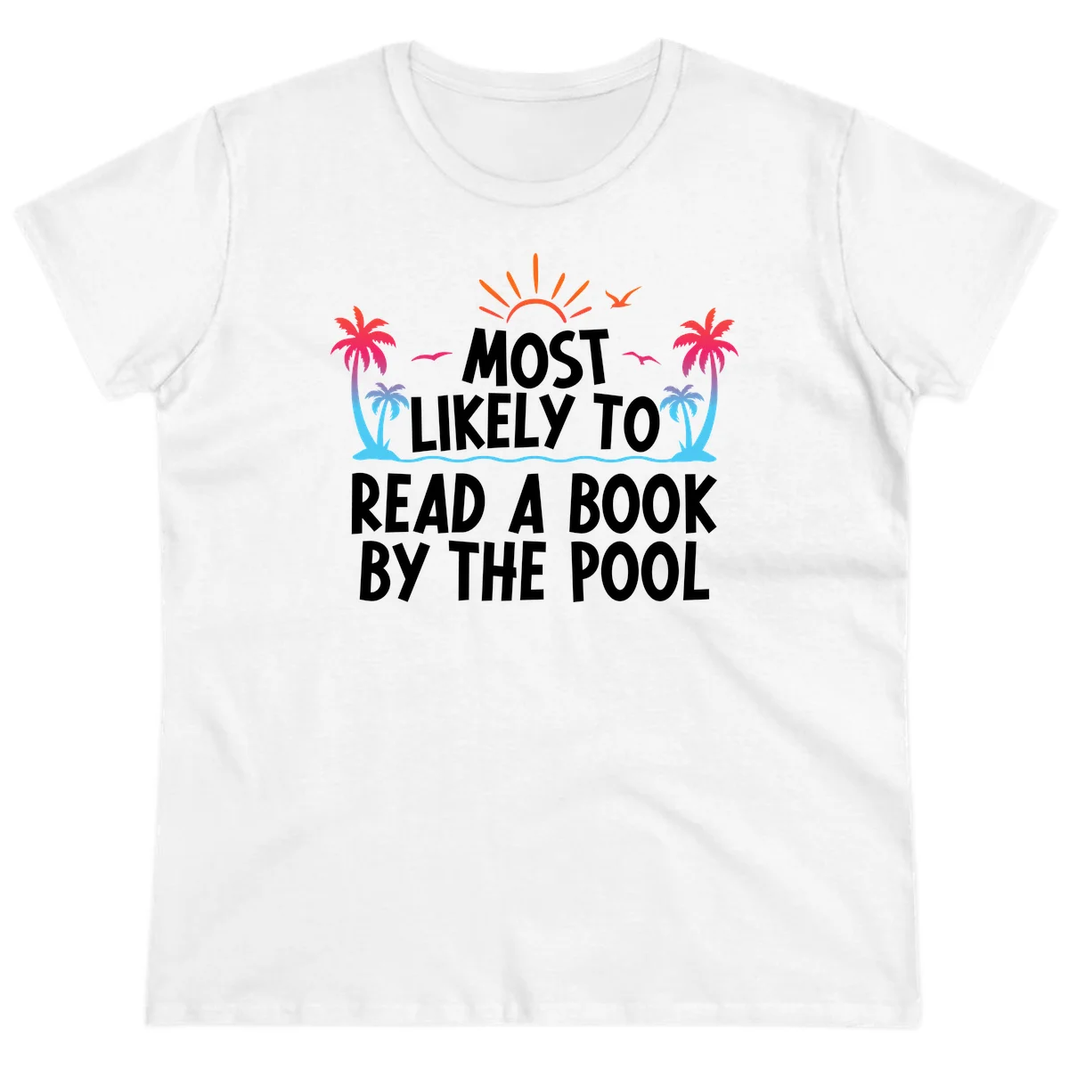 Most Likely To Read A Book By The Pool Ladies Tee in White