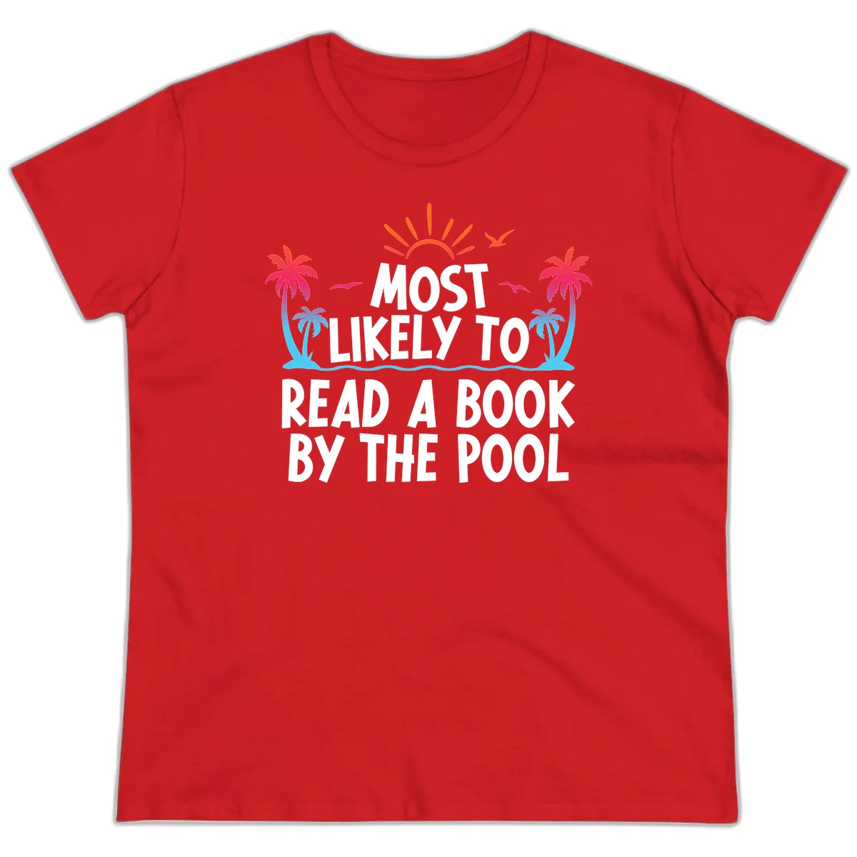 Most Likely To Read A Book By The Pool Ladies Tee in Red