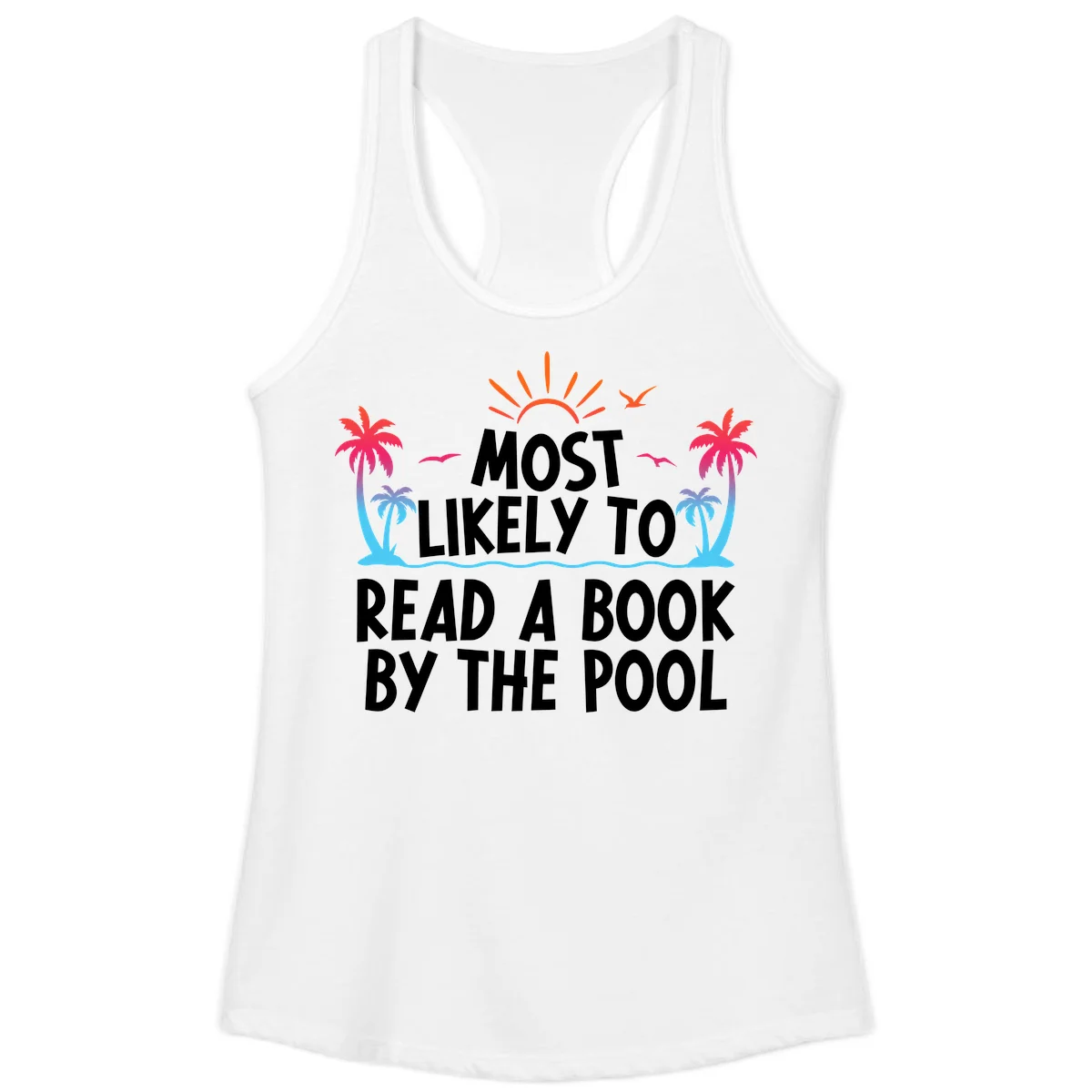 Most Likely To Read A Book By The Pool Ladies Tank in White