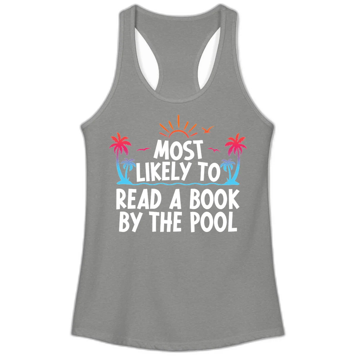 Most Likely To Read A Book By The Pool Ladies Tank in Heather Grey