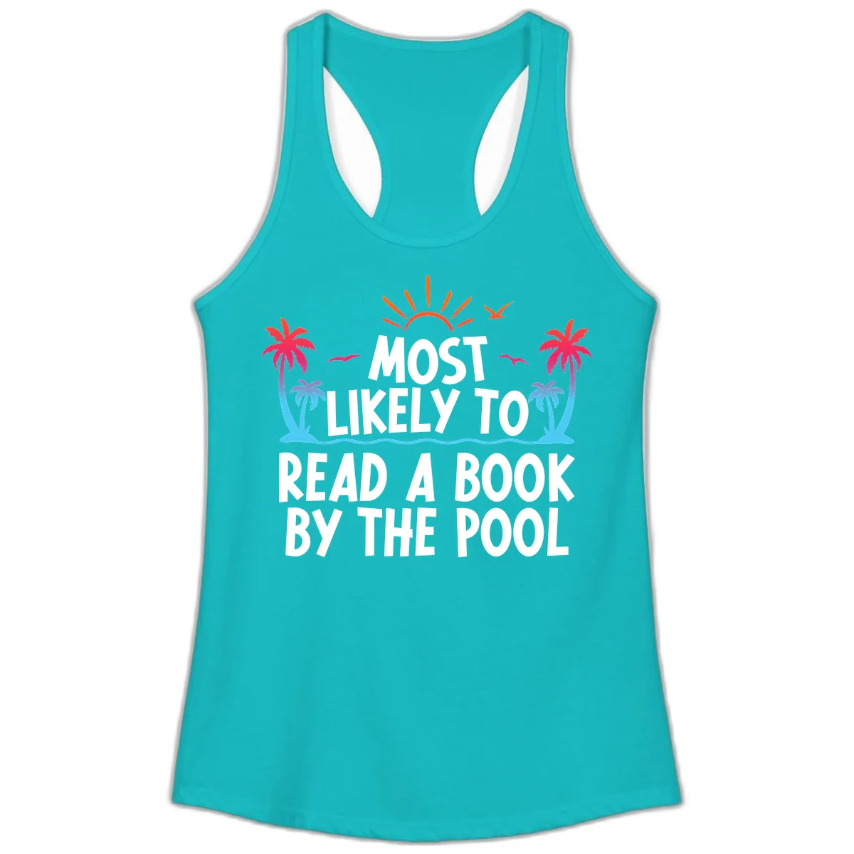 Most Likely To Read A Book By The Pool Ladies Tank in Tahiti Blue