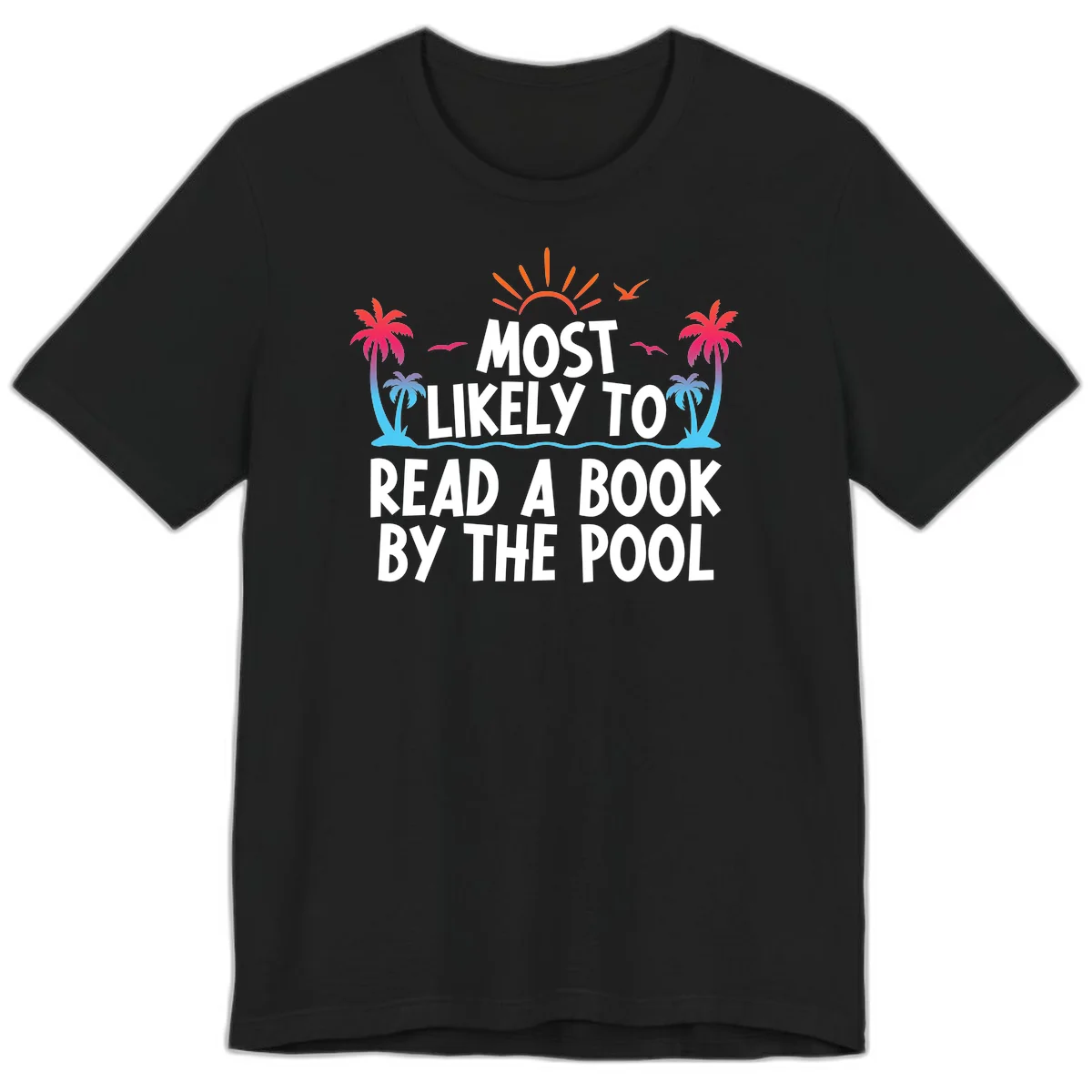 Most Likely To Read A Book By The Pool Premium T-Shirt in Black