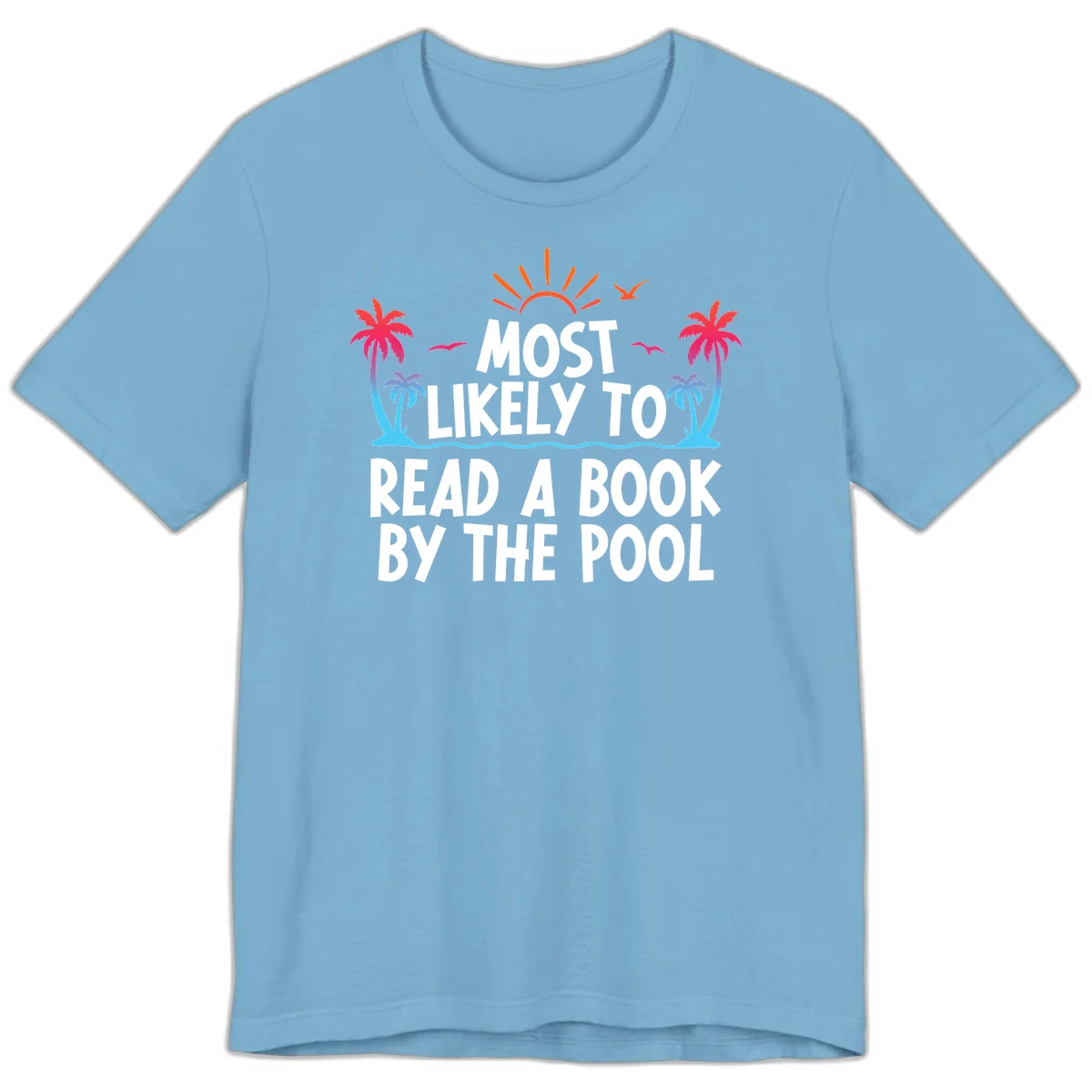 Most Likely To Read A Book By The Pool Premium T-Shirt in Ocean Blue