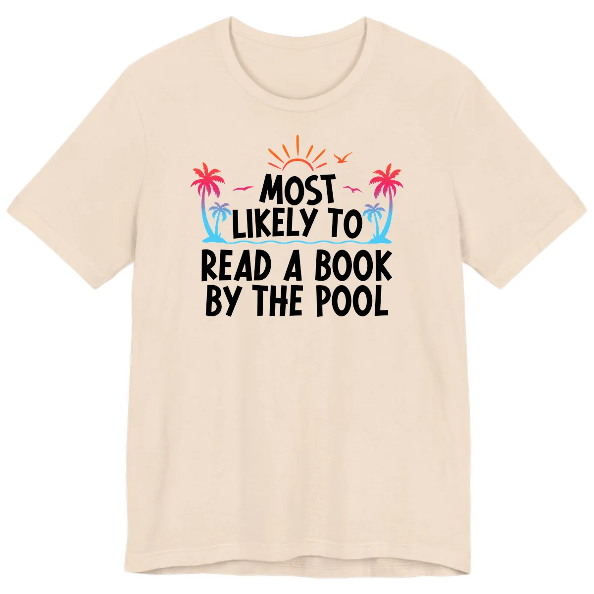 Most Likely To Read A Book By The Pool Premium T-Shirt in Soft Cream