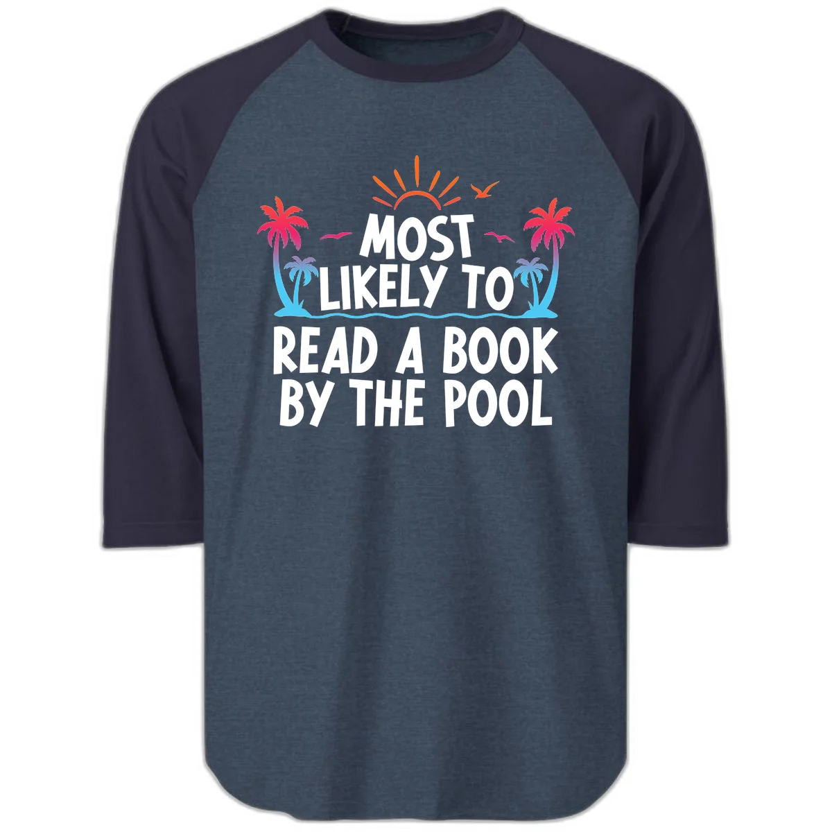 Most Likely To Read A Book By The Pool Raglan 3/4 in Heather Denim Navy