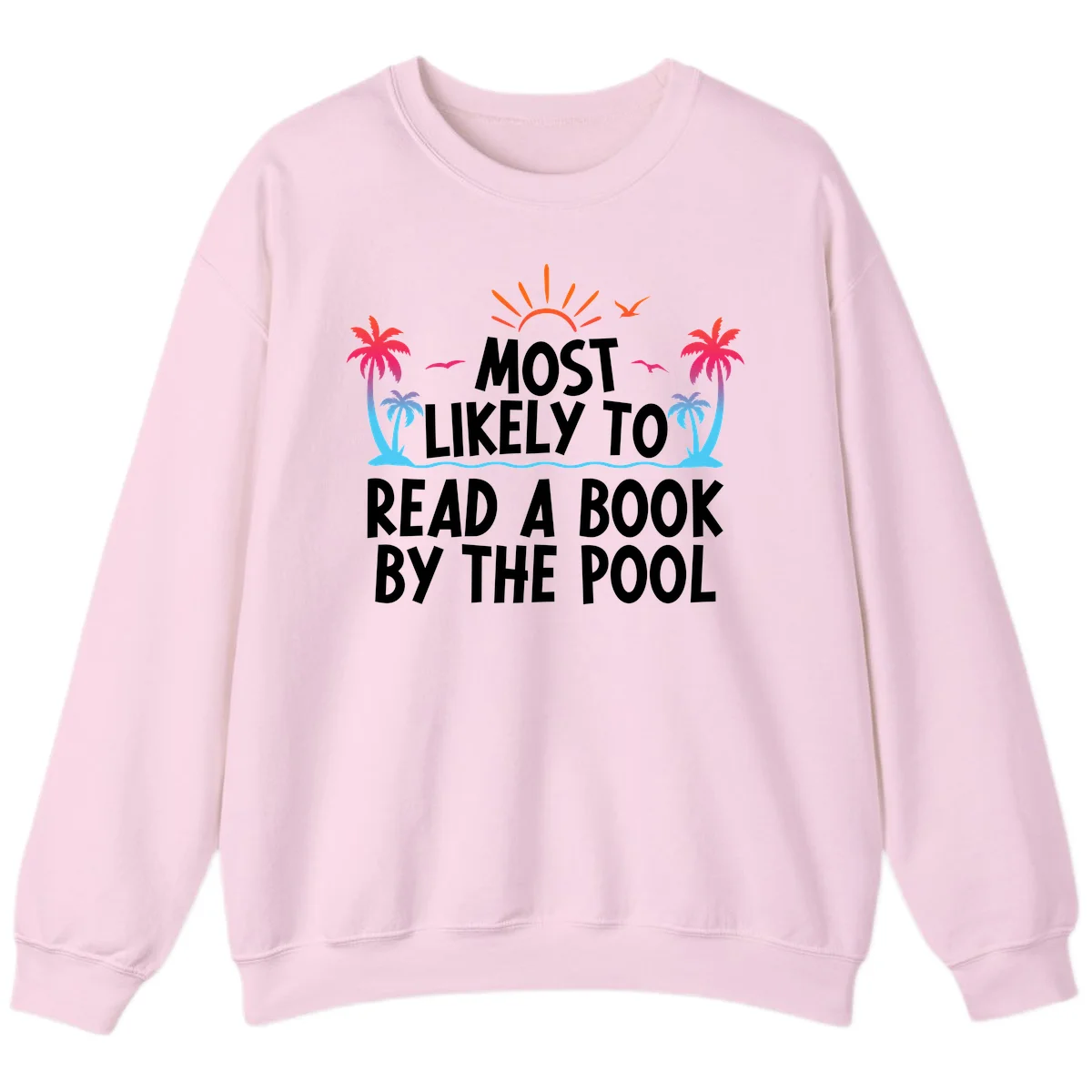 Most Likely To Read A Book By The Pool Sweatshirt in Light Pink
