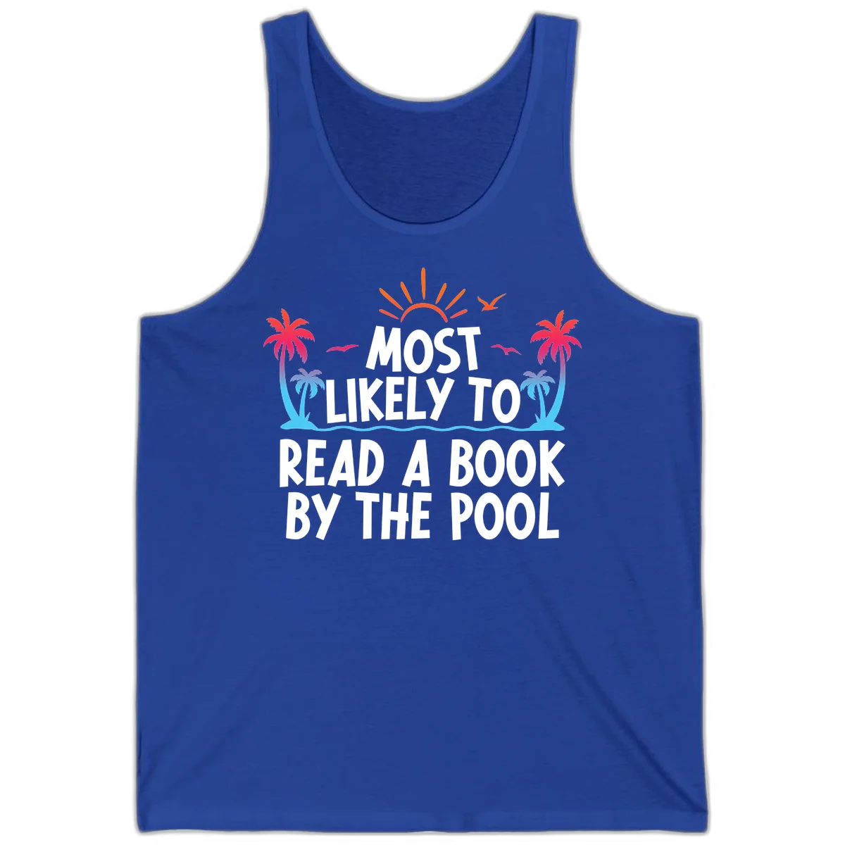 Most Likely To Read A Book By The Pool Tank in True Royal