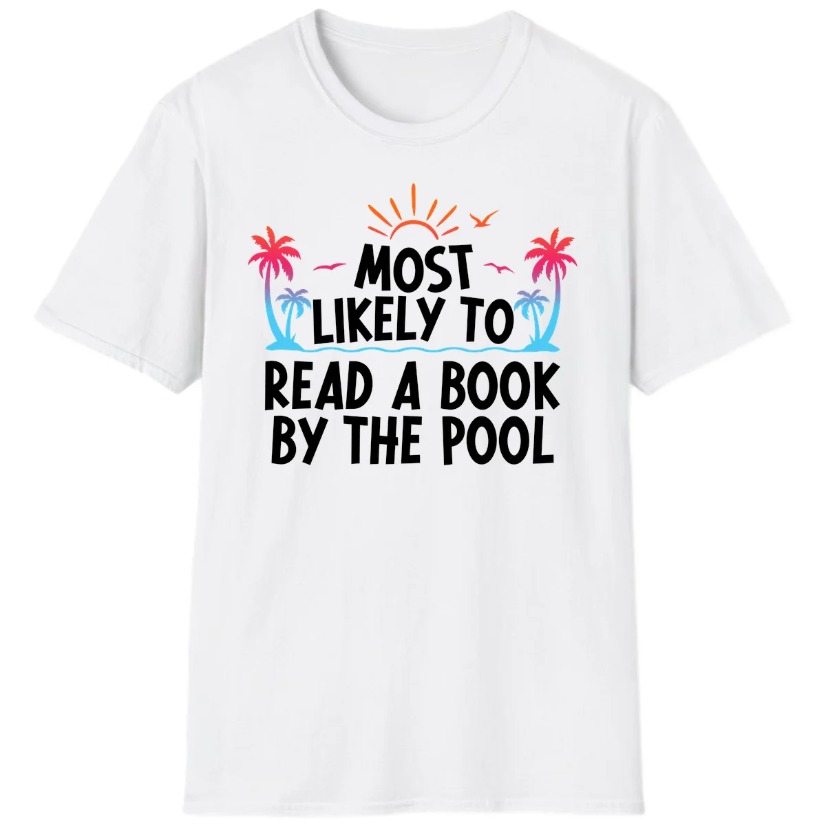 Most Likely To Read A Book By The Pool T-Shirt in White