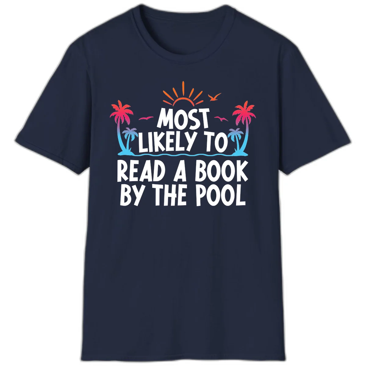Most Likely To Read A Book By The Pool T-Shirt in Navy