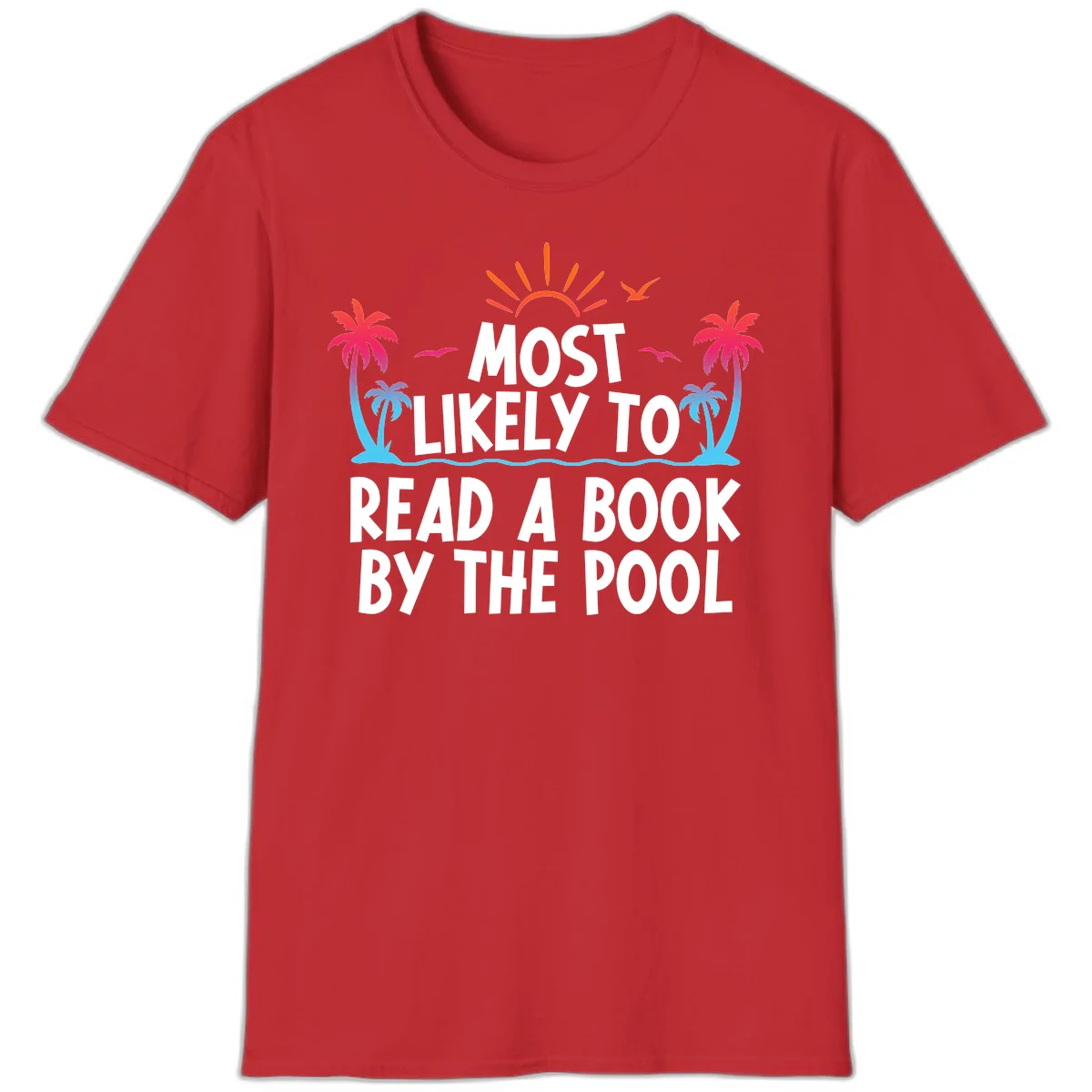 Most Likely To Read A Book By The Pool T-Shirt in Red