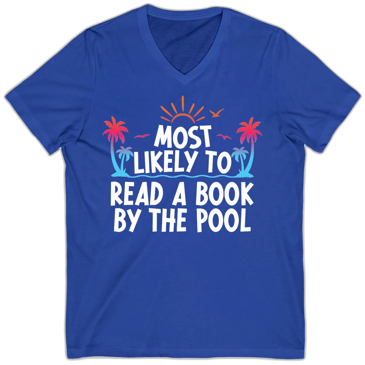 Most Likely To Read A Book By The Pool V-Neck in True Royal