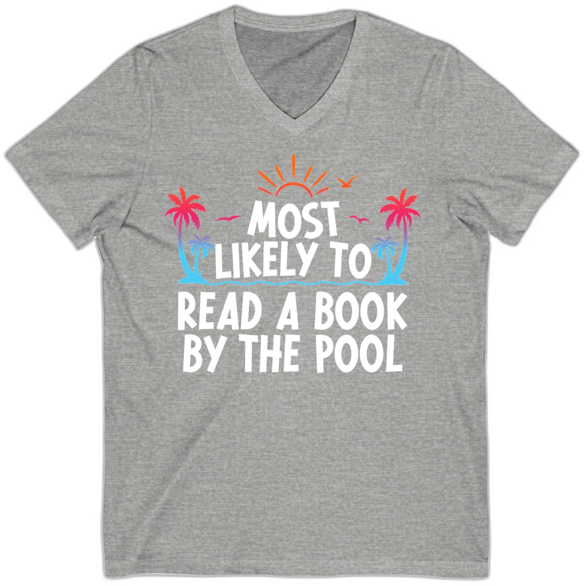 Most Likely To Read A Book By The Pool V-Neck in Athletic Heather