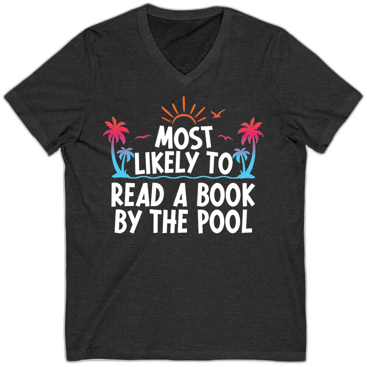 Most Likely To Read A Book By The Pool V-Neck in Dark Grey Heather