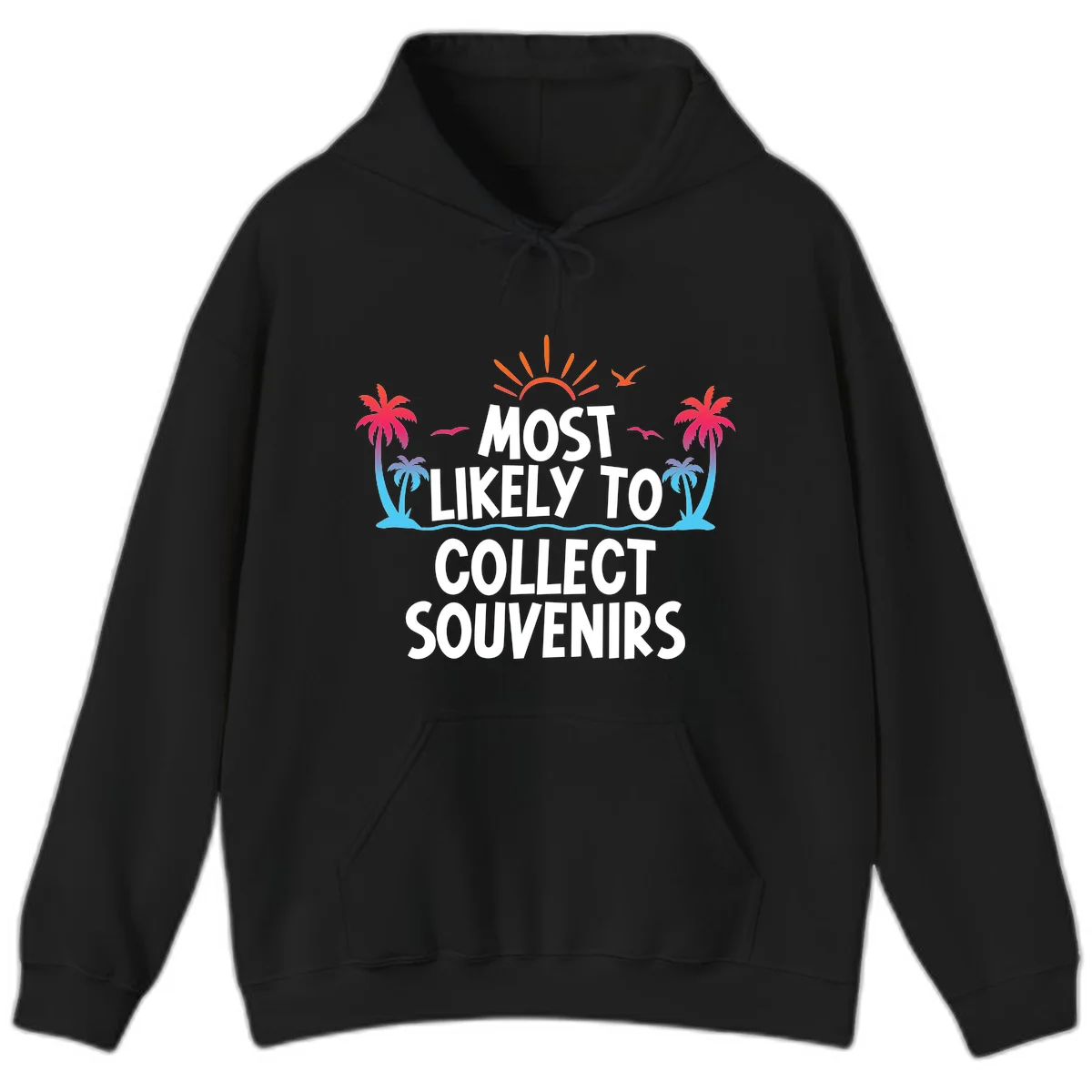 Most Likely To Collect Souvenirs Hoodie in Black