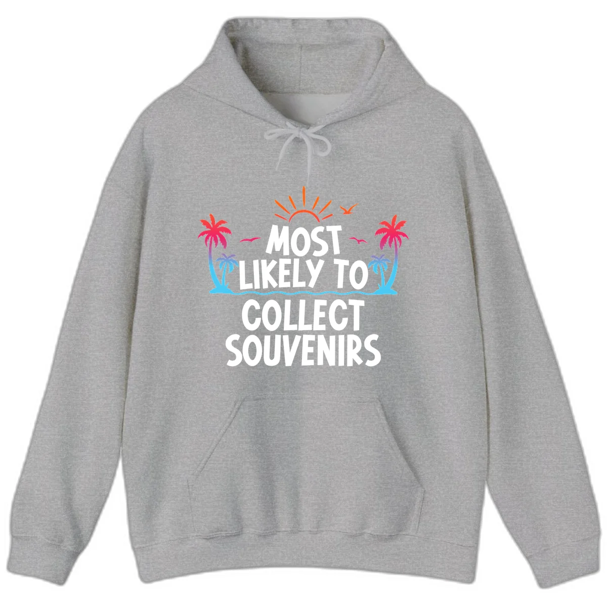 Most Likely To Collect Souvenirs Hoodie in Sport Grey