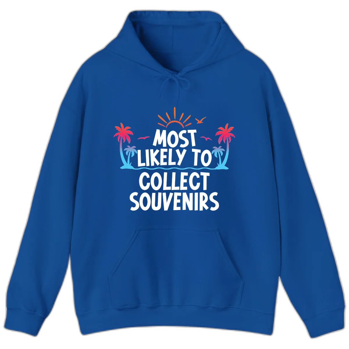 Most Likely To Collect Souvenirs Hoodie in Royal