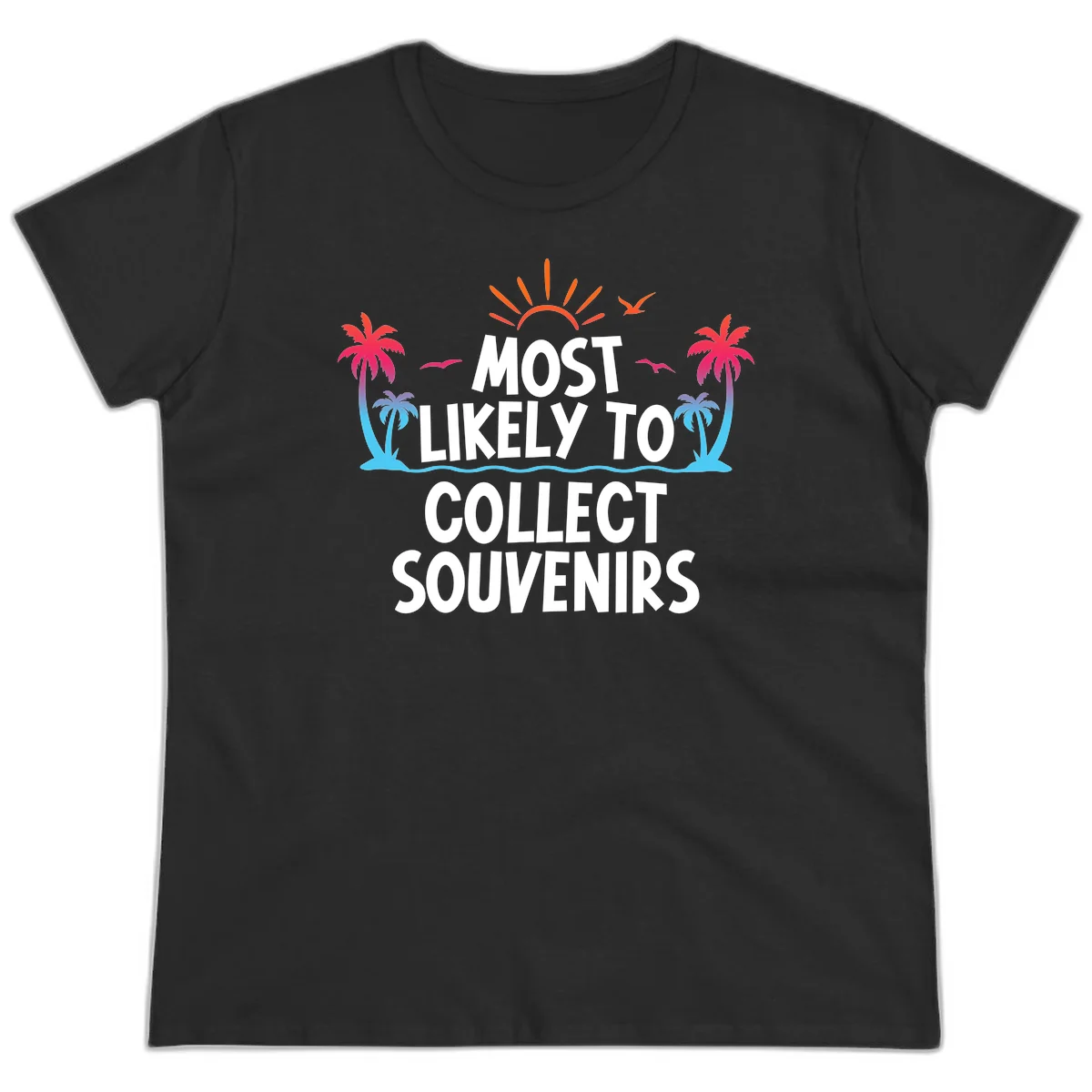 Most Likely To Collect Souvenirs Ladies Tee in Black