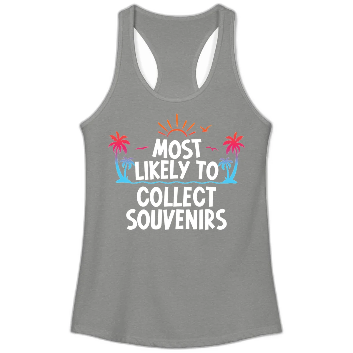 Most Likely To Collect Souvenirs Ladies Tank in Heather Grey