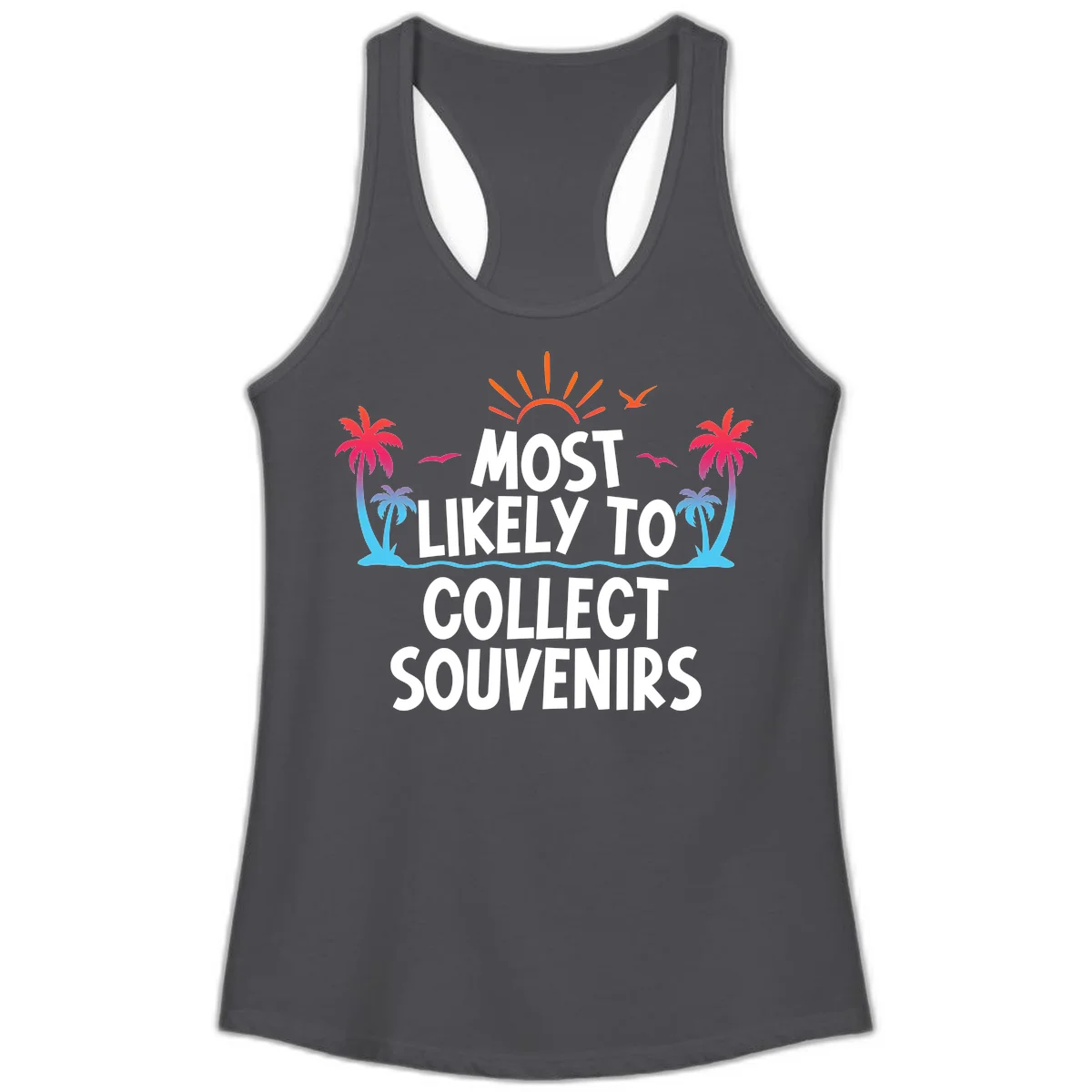 Most Likely To Collect Souvenirs Ladies Tank in Solid Dark Gray
