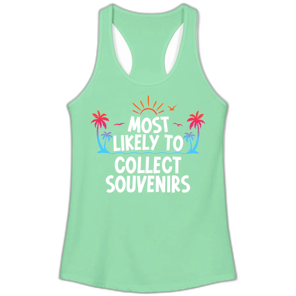 Most Likely To Collect Souvenirs Ladies Tank in Solid Mint