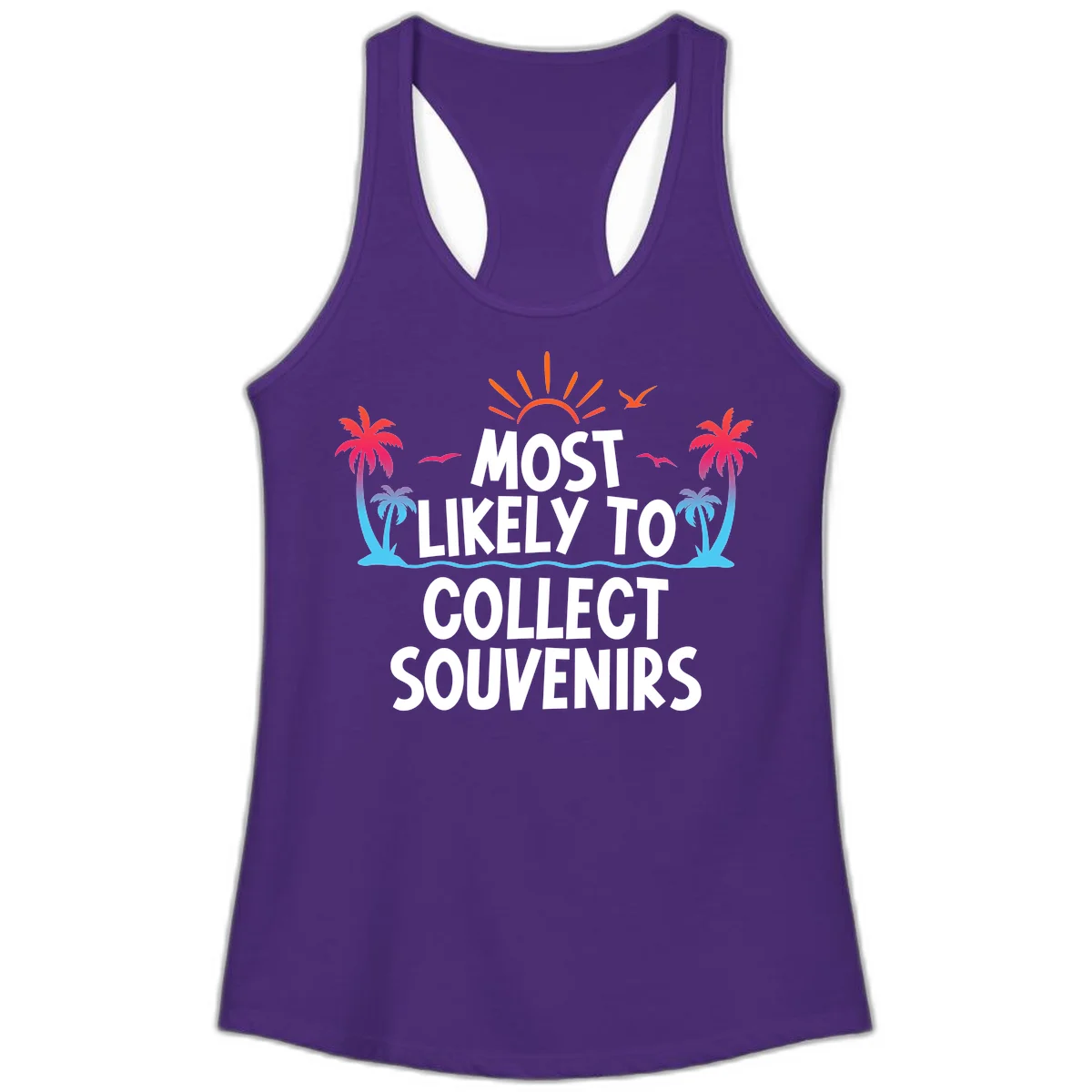 Most Likely To Collect Souvenirs Ladies Tank in Solid Purple Rush