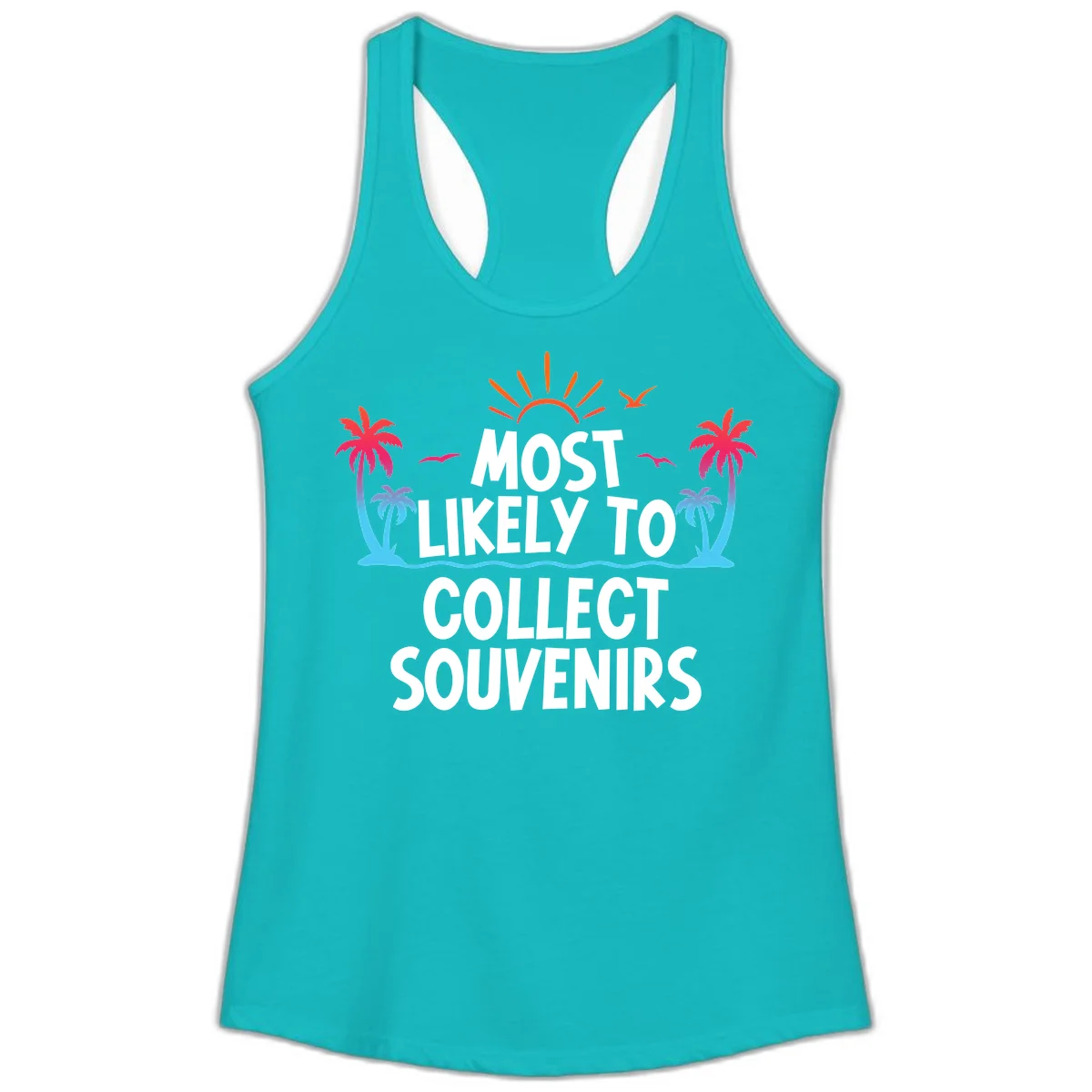 Most Likely To Collect Souvenirs Ladies Tank in Tahiti Blue