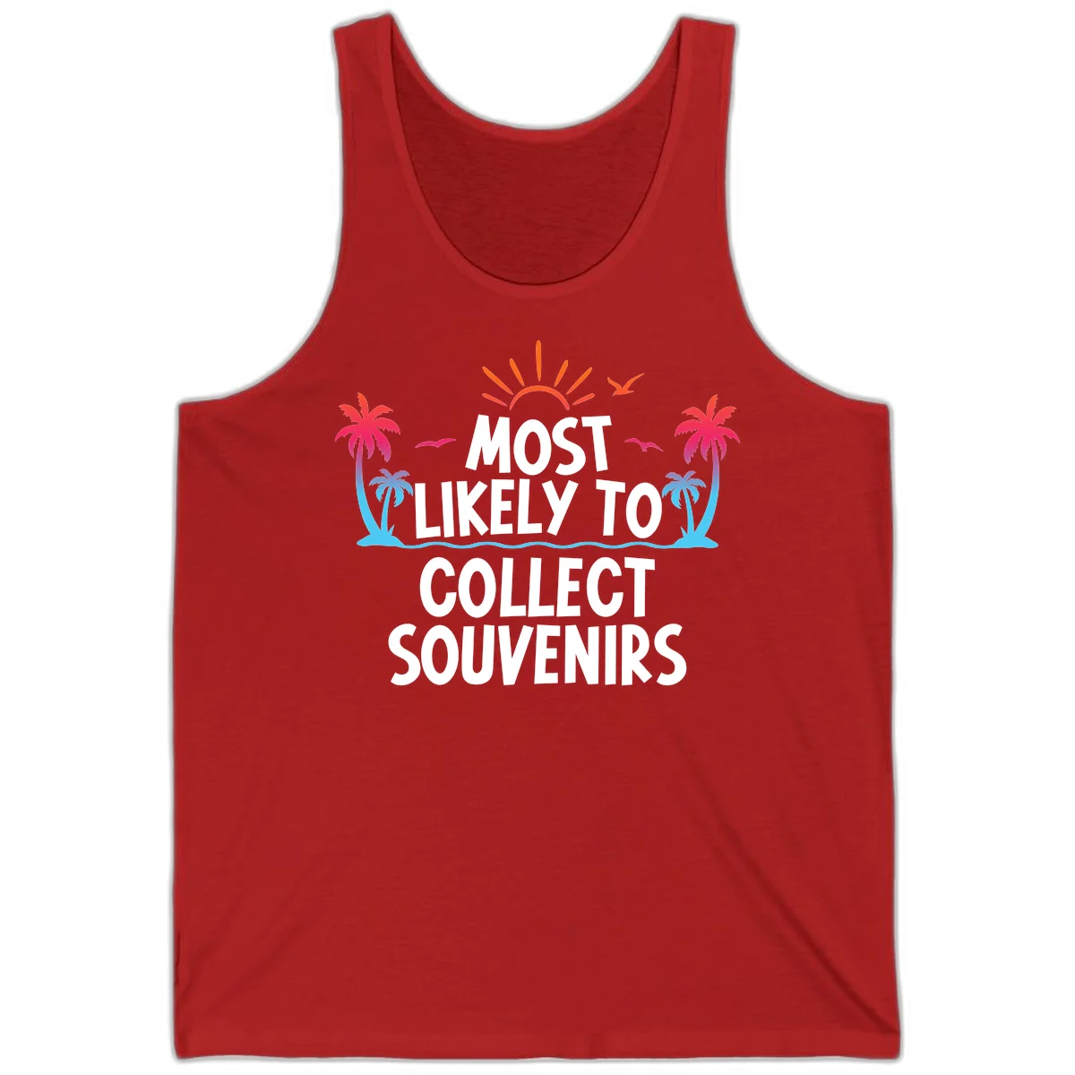 Most Likely To Collect Souvenirs Tank in Red