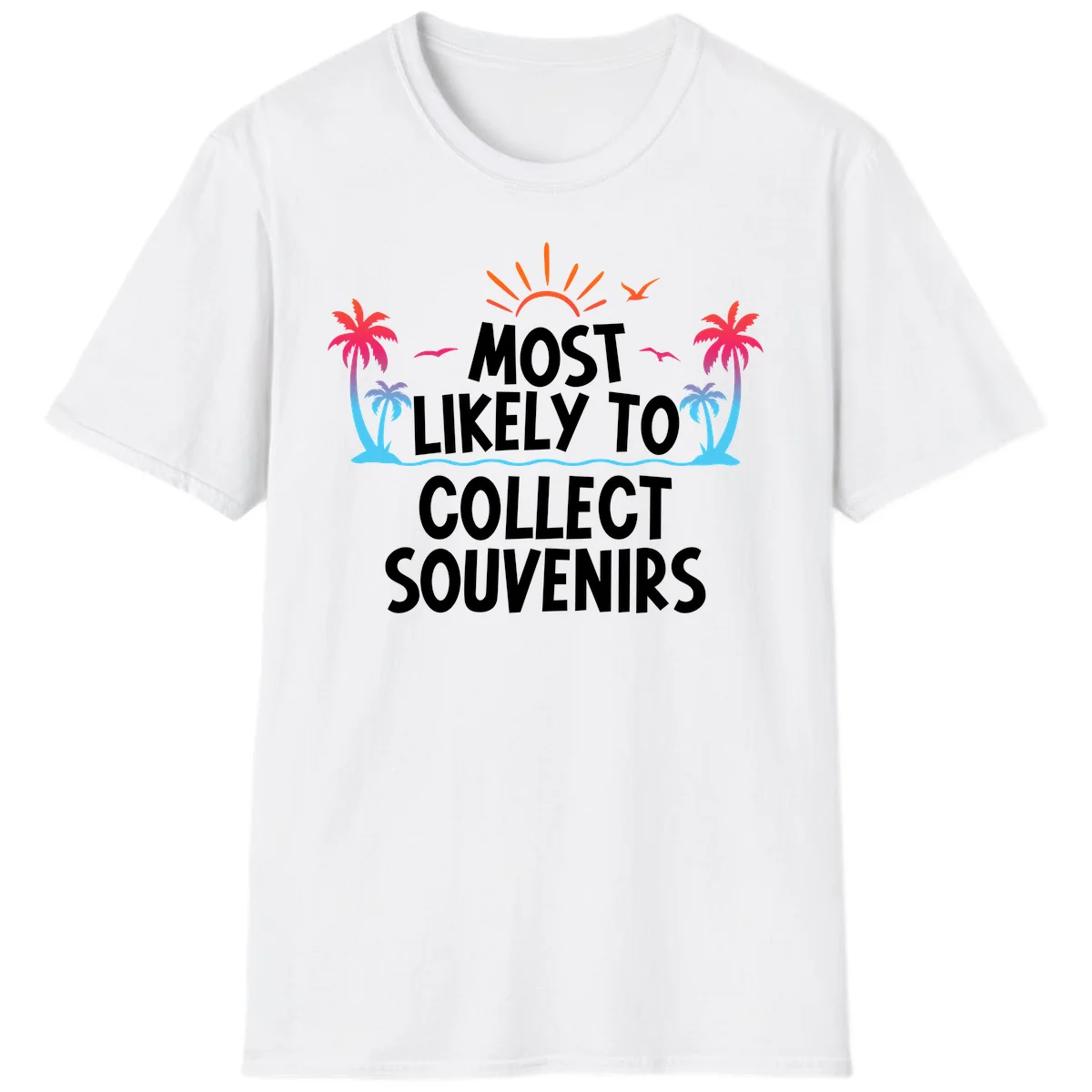 Most Likely To Collect Souvenirs T-Shirt in White