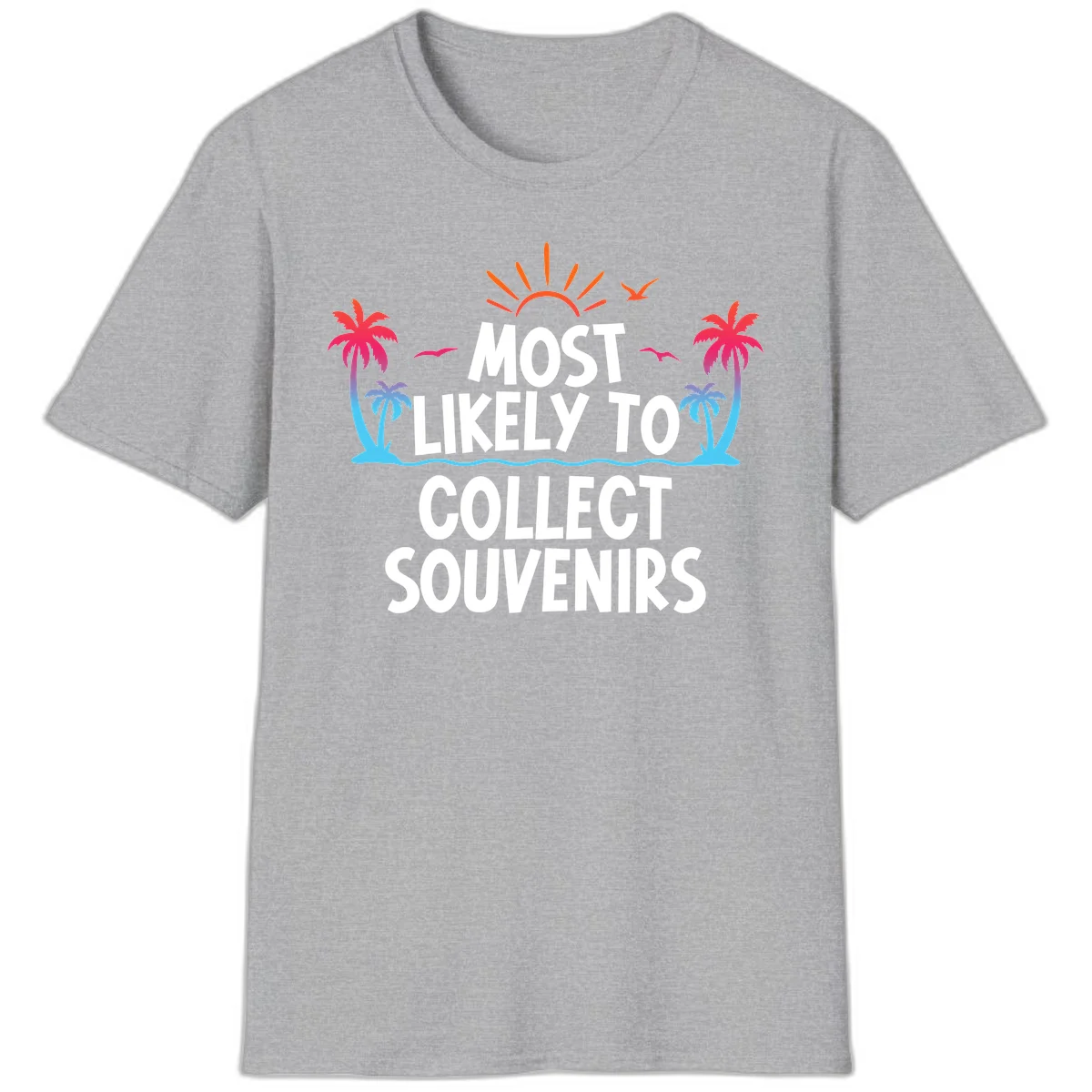 Most Likely To Collect Souvenirs T-Shirt in Sport Grey