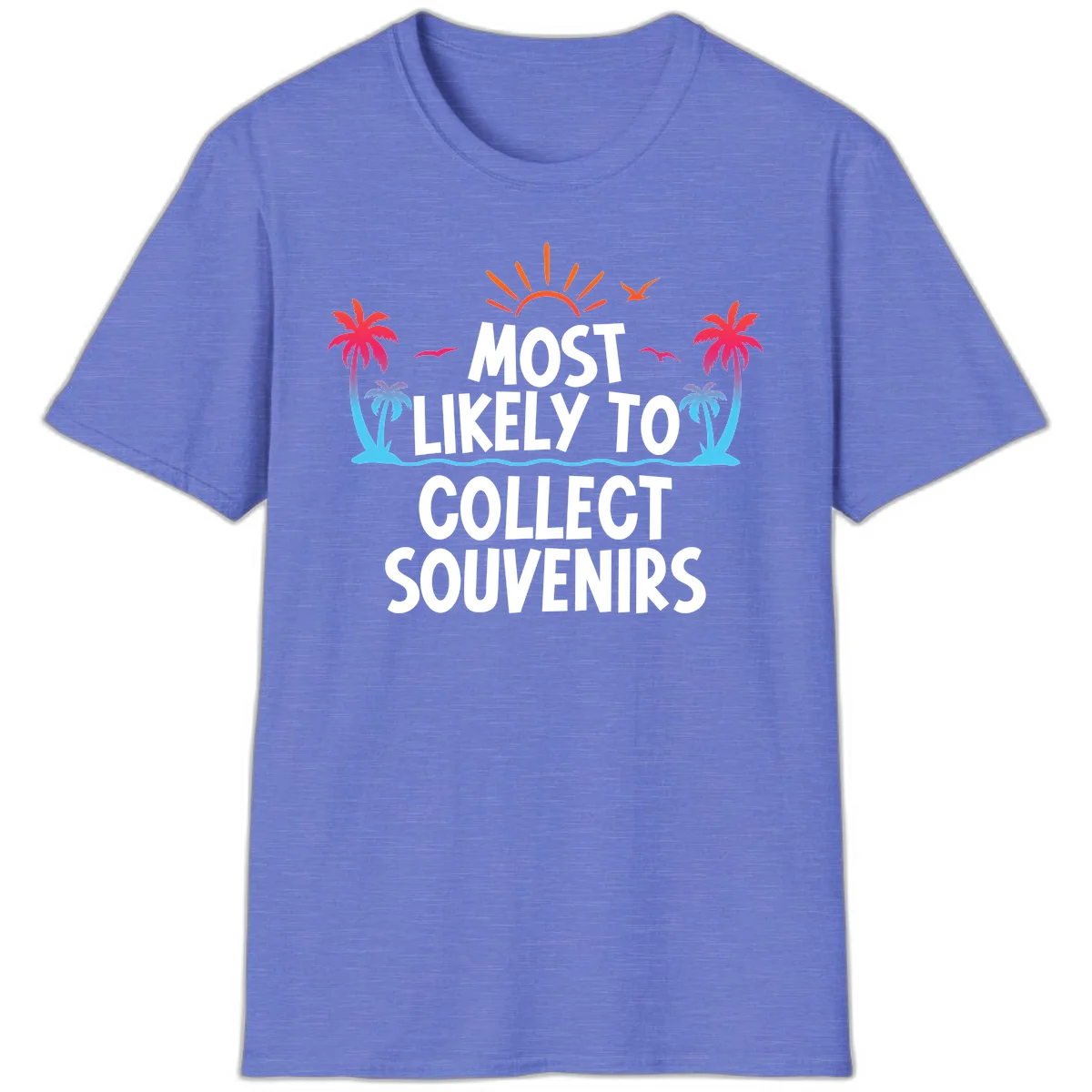 Most Likely To Collect Souvenirs T-Shirt in Heather Royal