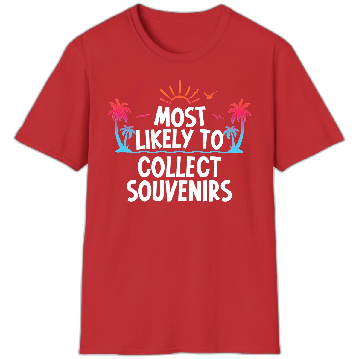 Most Likely To Collect Souvenirs T-Shirt in Red