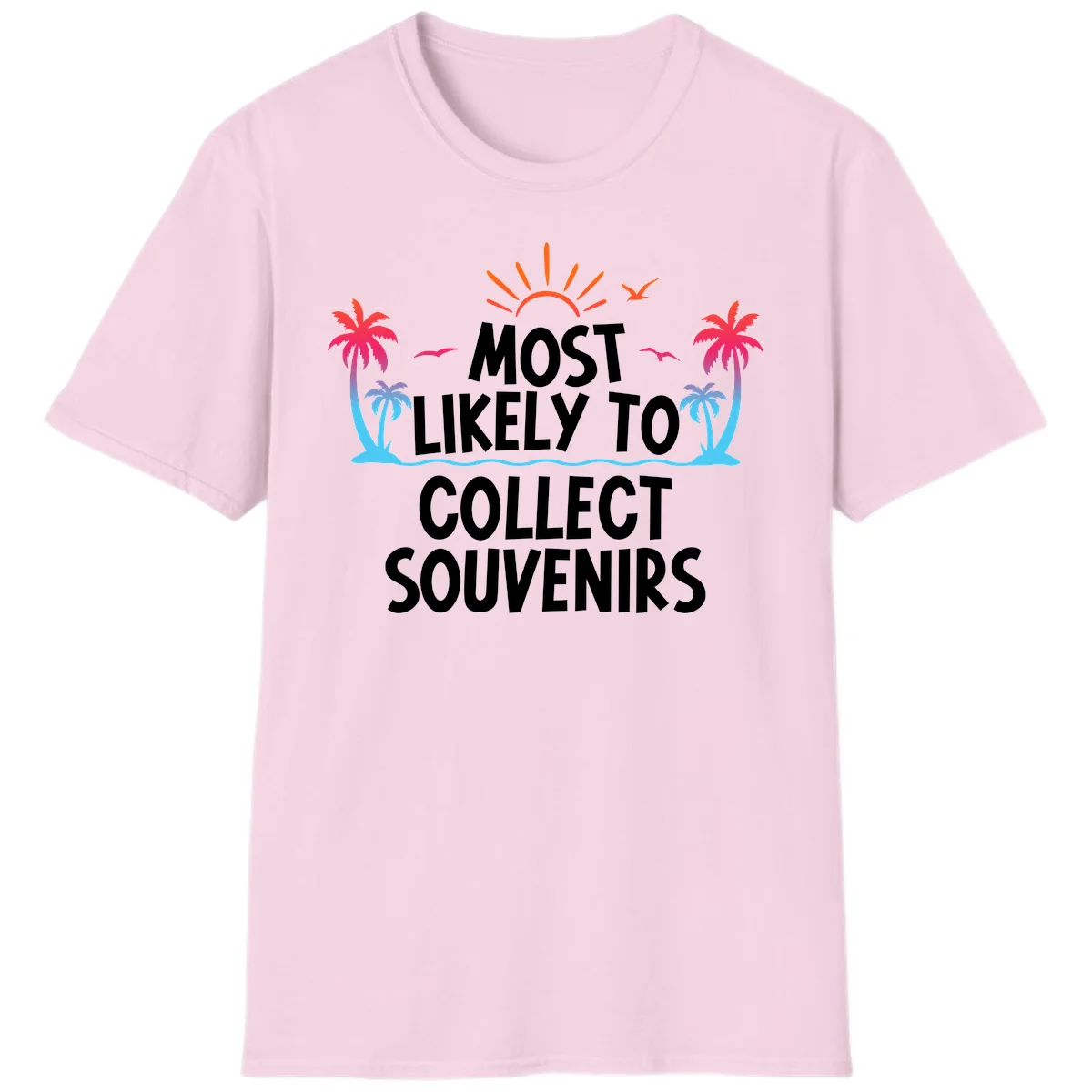 Most Likely To Collect Souvenirs T-Shirt in Light Pink