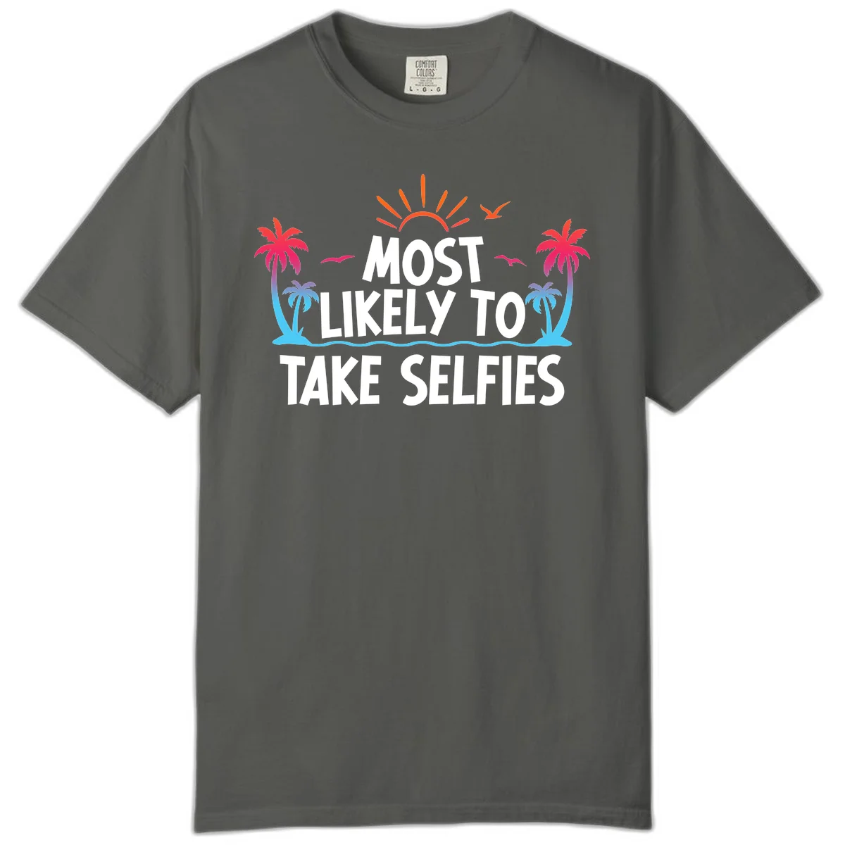Most Likely To Take Selfies Comfort Color in Pepper