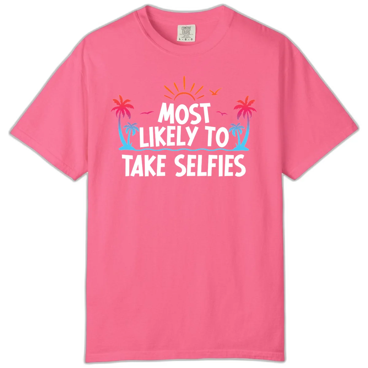 Most Likely To Take Selfies Comfort Color in Crunchberry