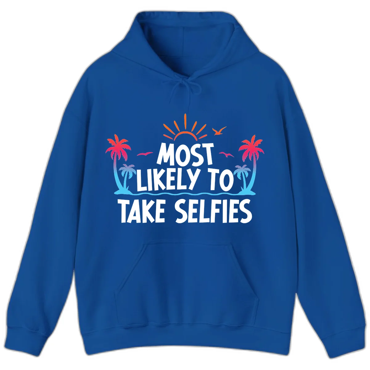 Most Likely To Take Selfies Hoodie in Royal