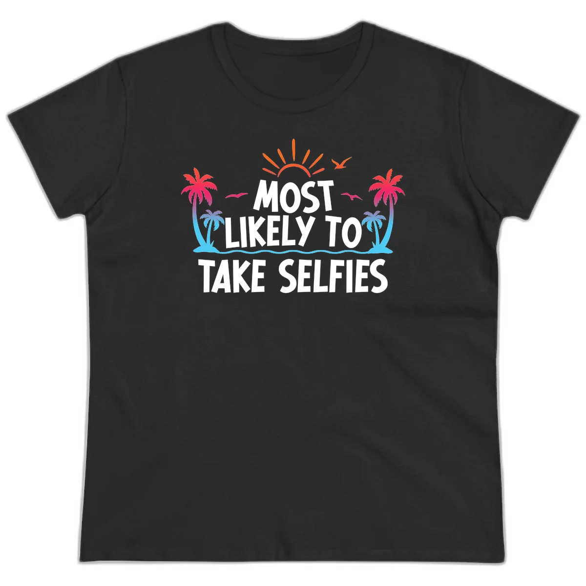 Most Likely To Take Selfies Ladies Tee in Black