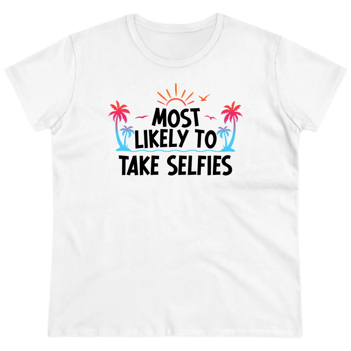 Most Likely To Take Selfies Ladies Tee in White
