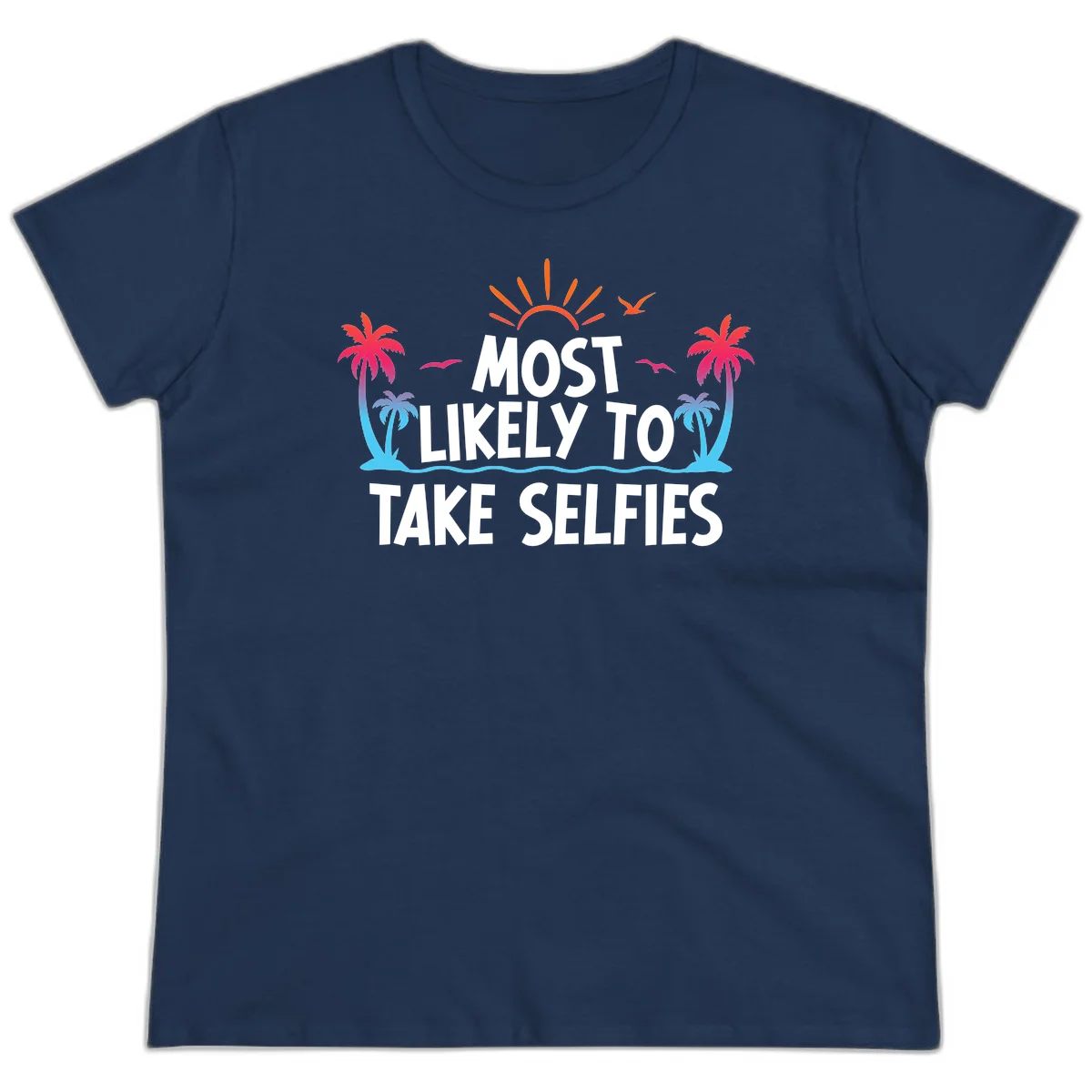 Most Likely To Take Selfies Ladies Tee in Navy